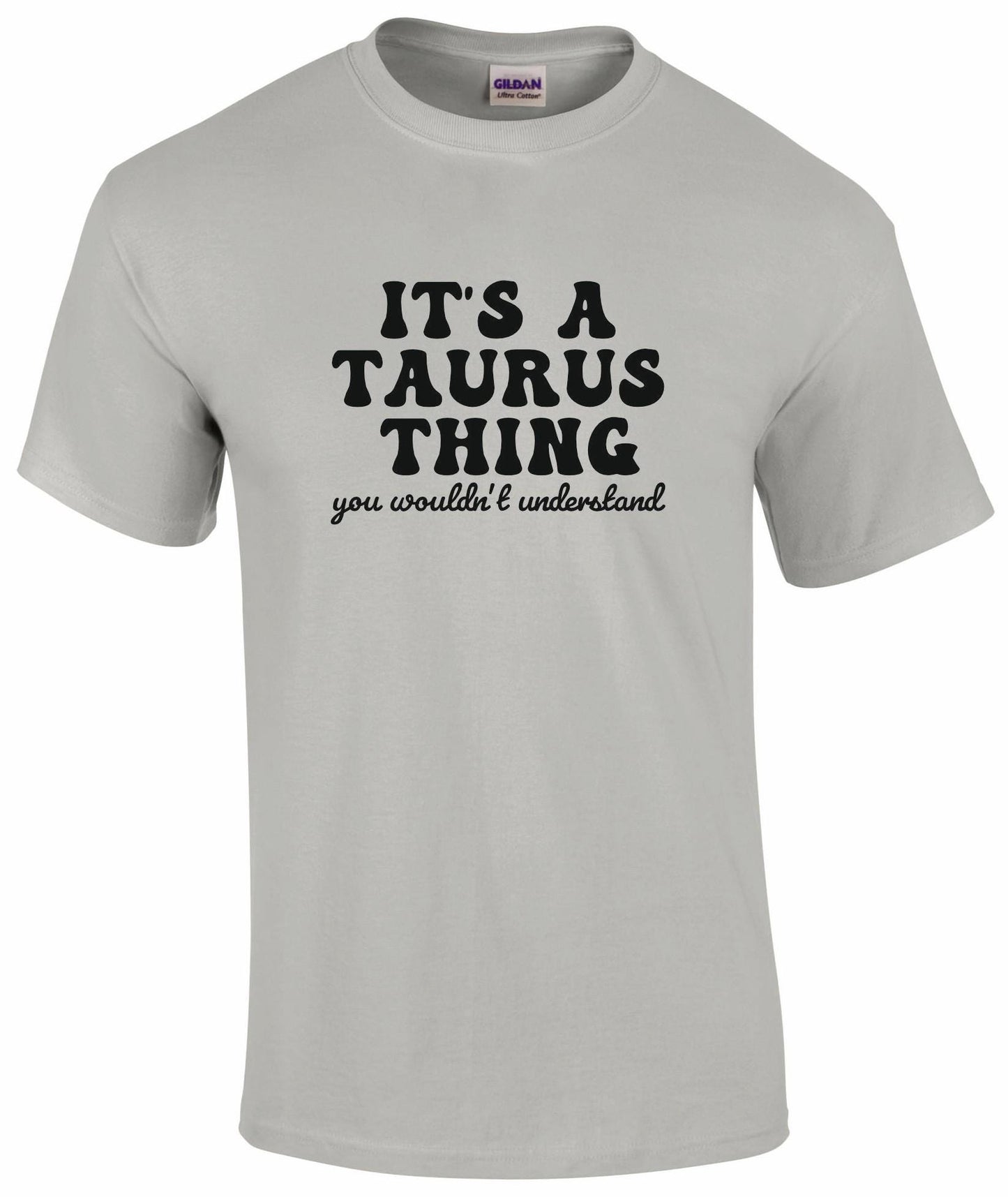It's A Taurus Thing Unisex T-shirt
