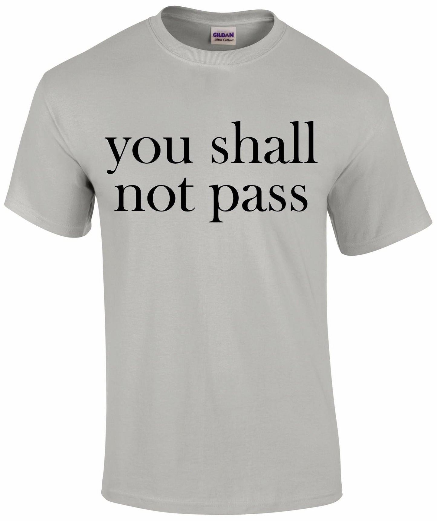You Shall Not Pass Unisex T-shirt