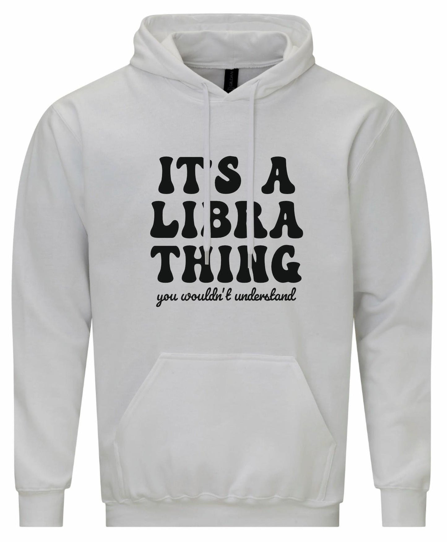 It's A Libra Thing Unisex Hoodie