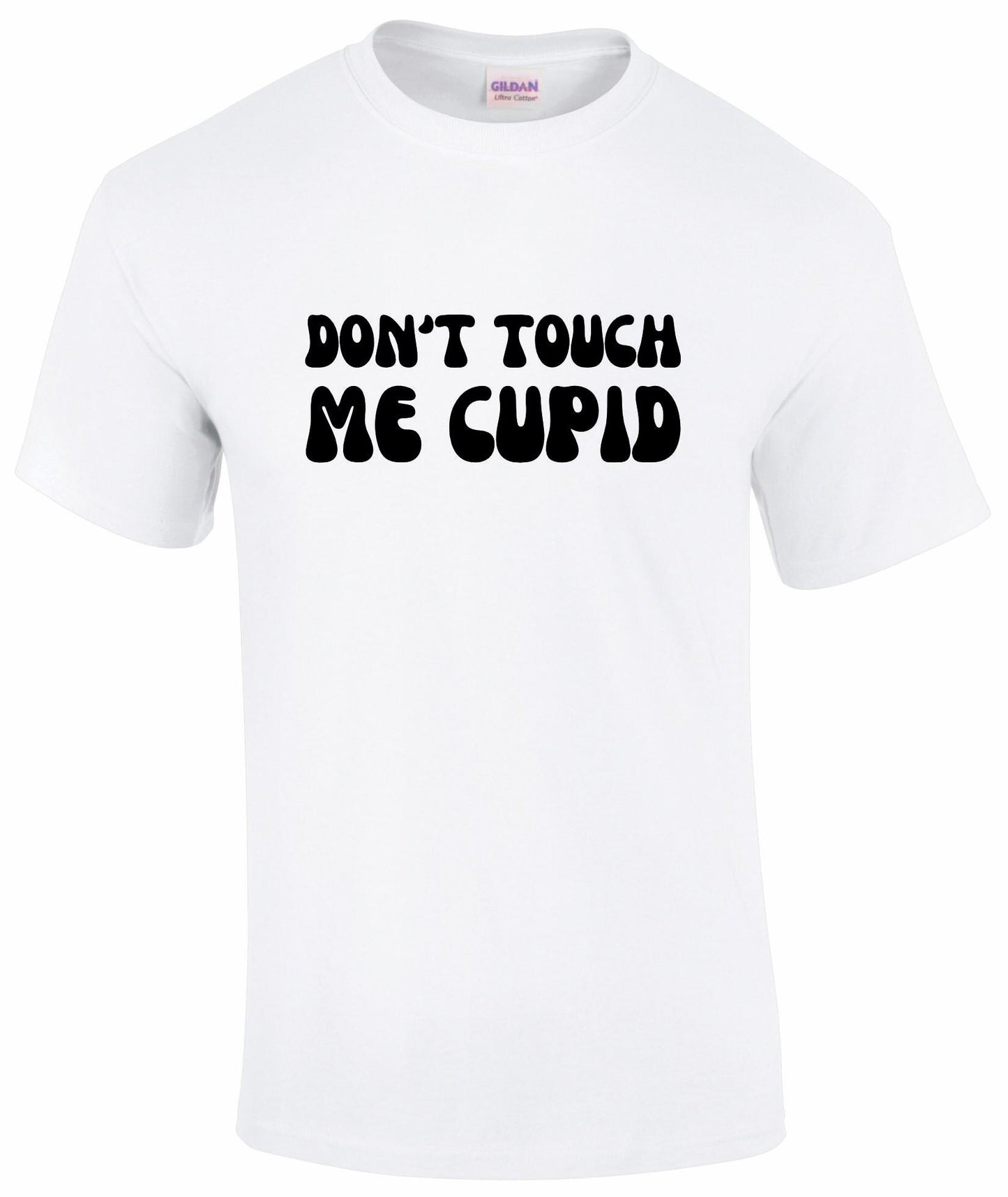 Don't Touch Me Cupid T-shirt