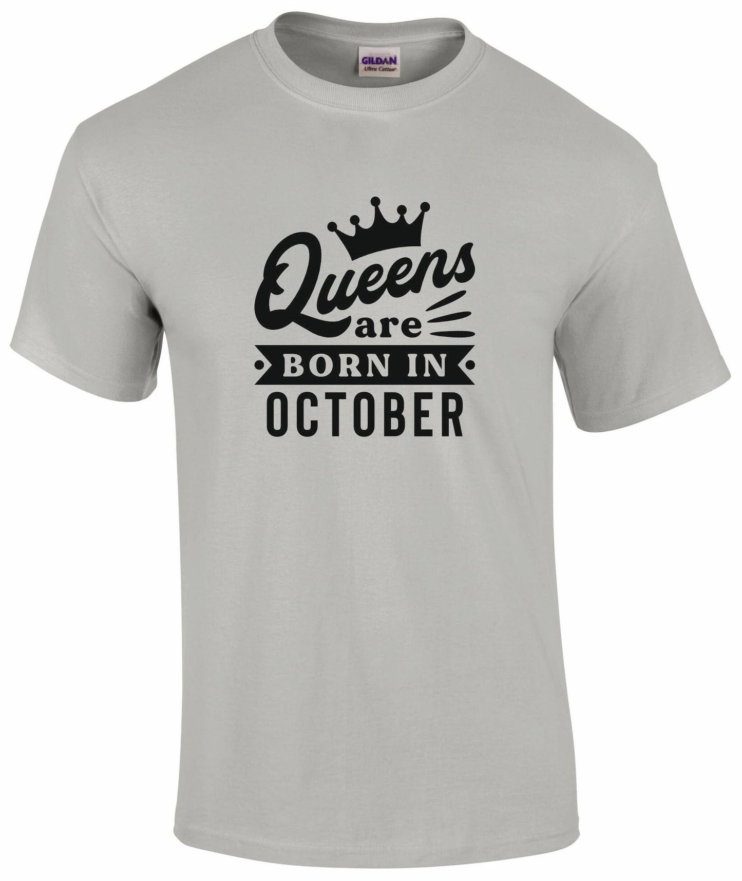 Queens Are Born In October T-shirt