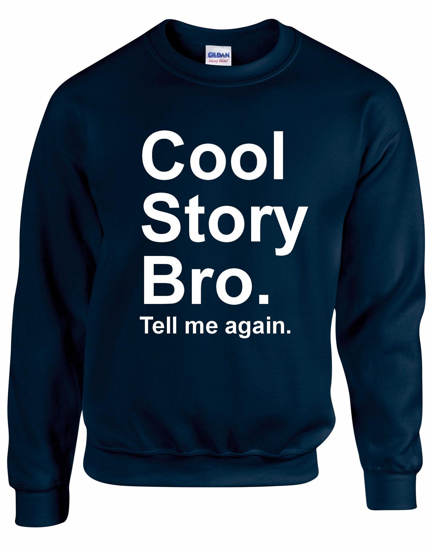 Cool Story Bro Unisex Sweatshirt
