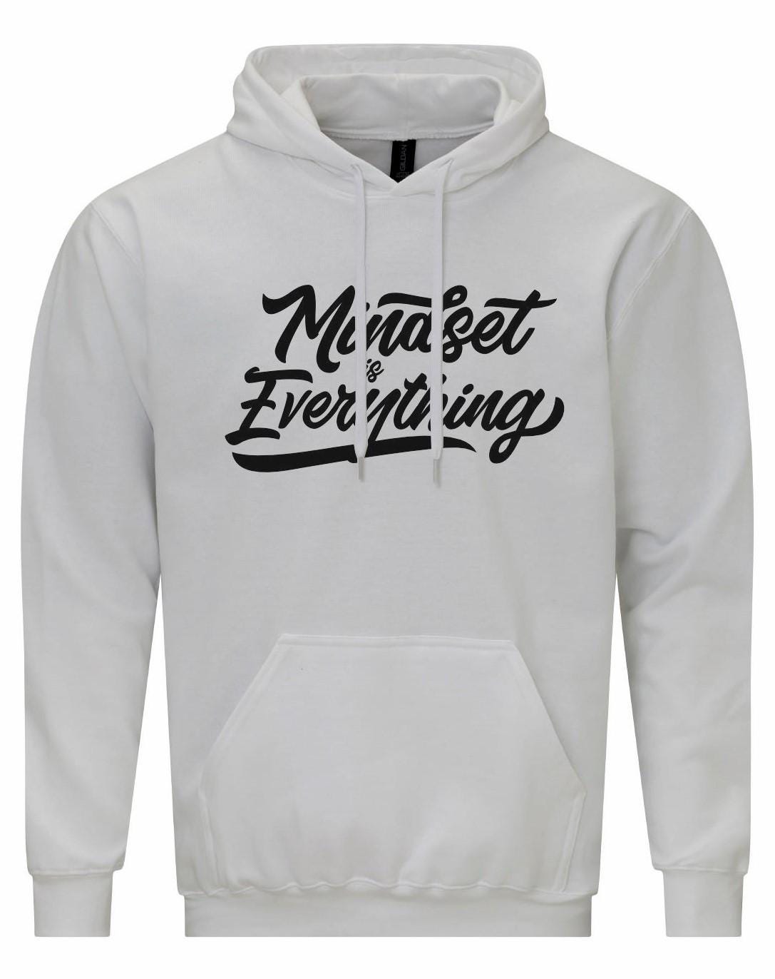 Mindset Is Everything Unisex Hoodie