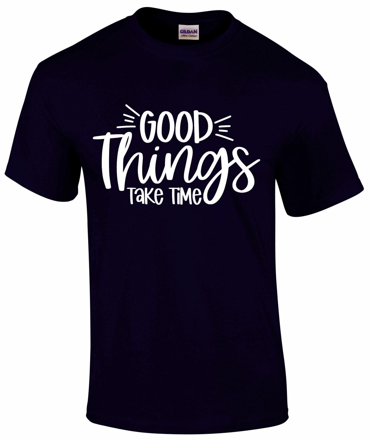 Good Things Take Time Unisex T-shirt