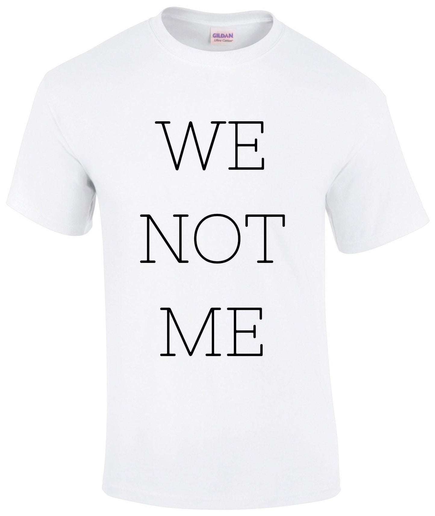 We Not Me Unisex T-shirt