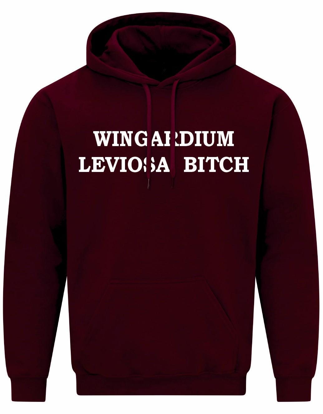 Wingardium Leviosa Bitch Unisex Hoodie