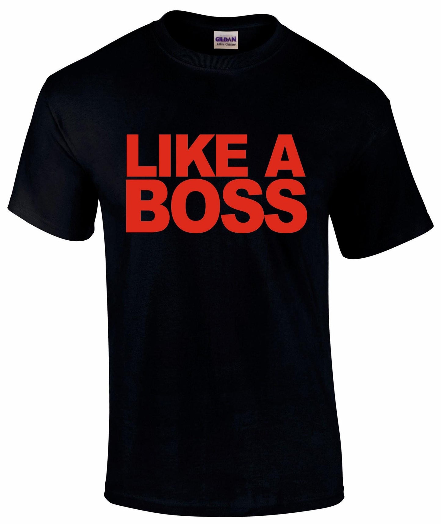 Like A BOSS Unisex T-shirt