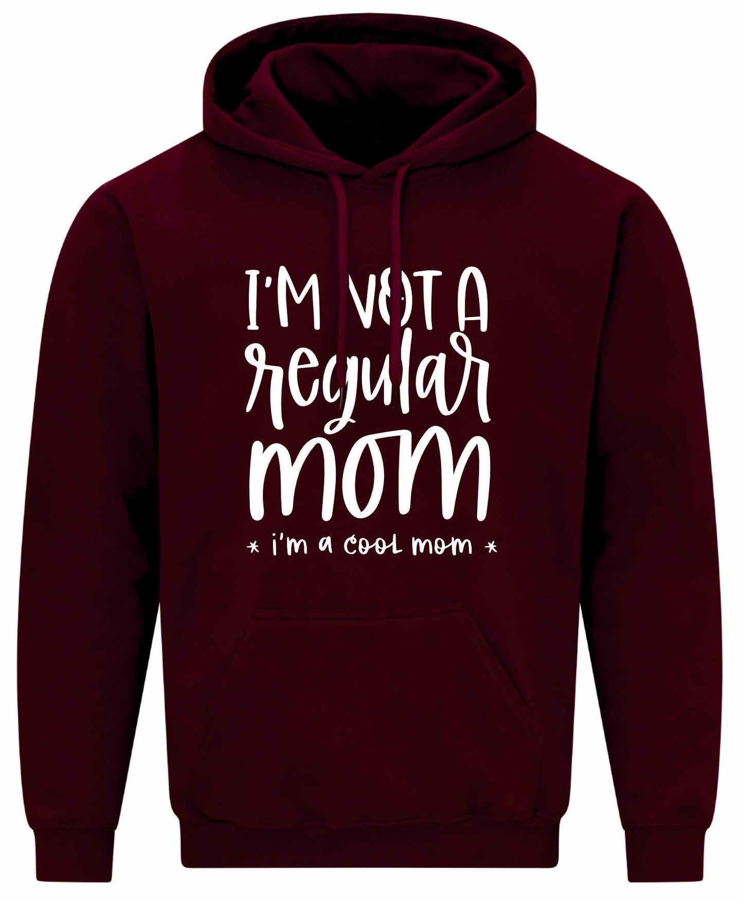 I'm Not A Regular Mom Hoodie
