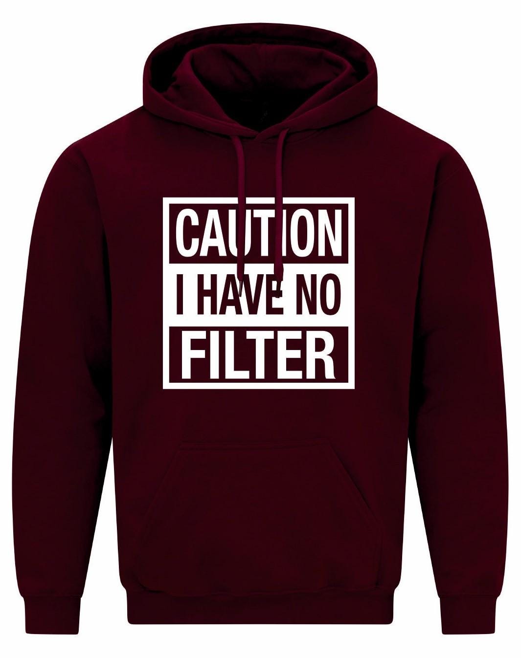 Caution I Have No Filter Unisex Hoodie
