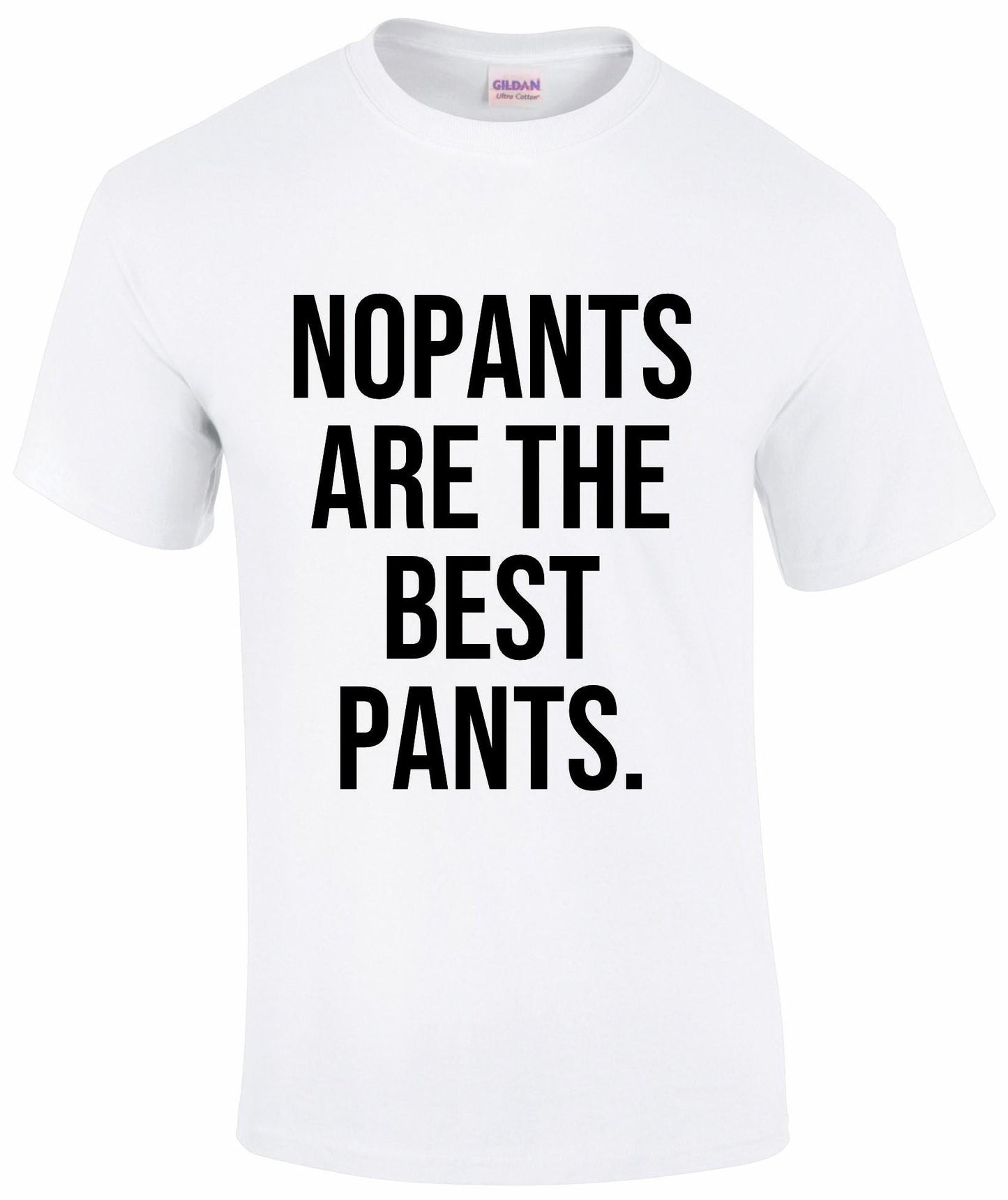 No Pants Are The Best Pants Unisex T-shirt
