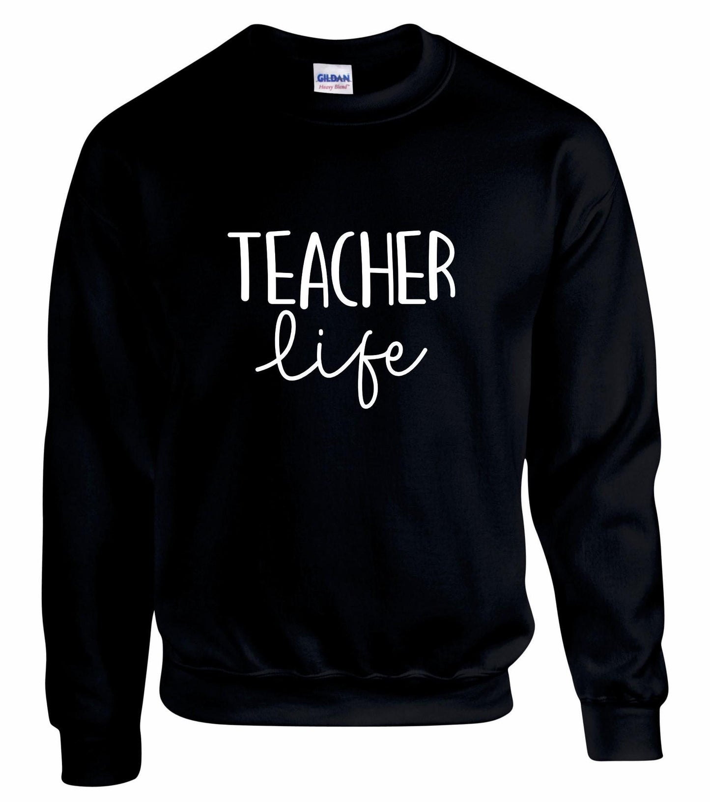Teacher Life Unisex Sweatshirt