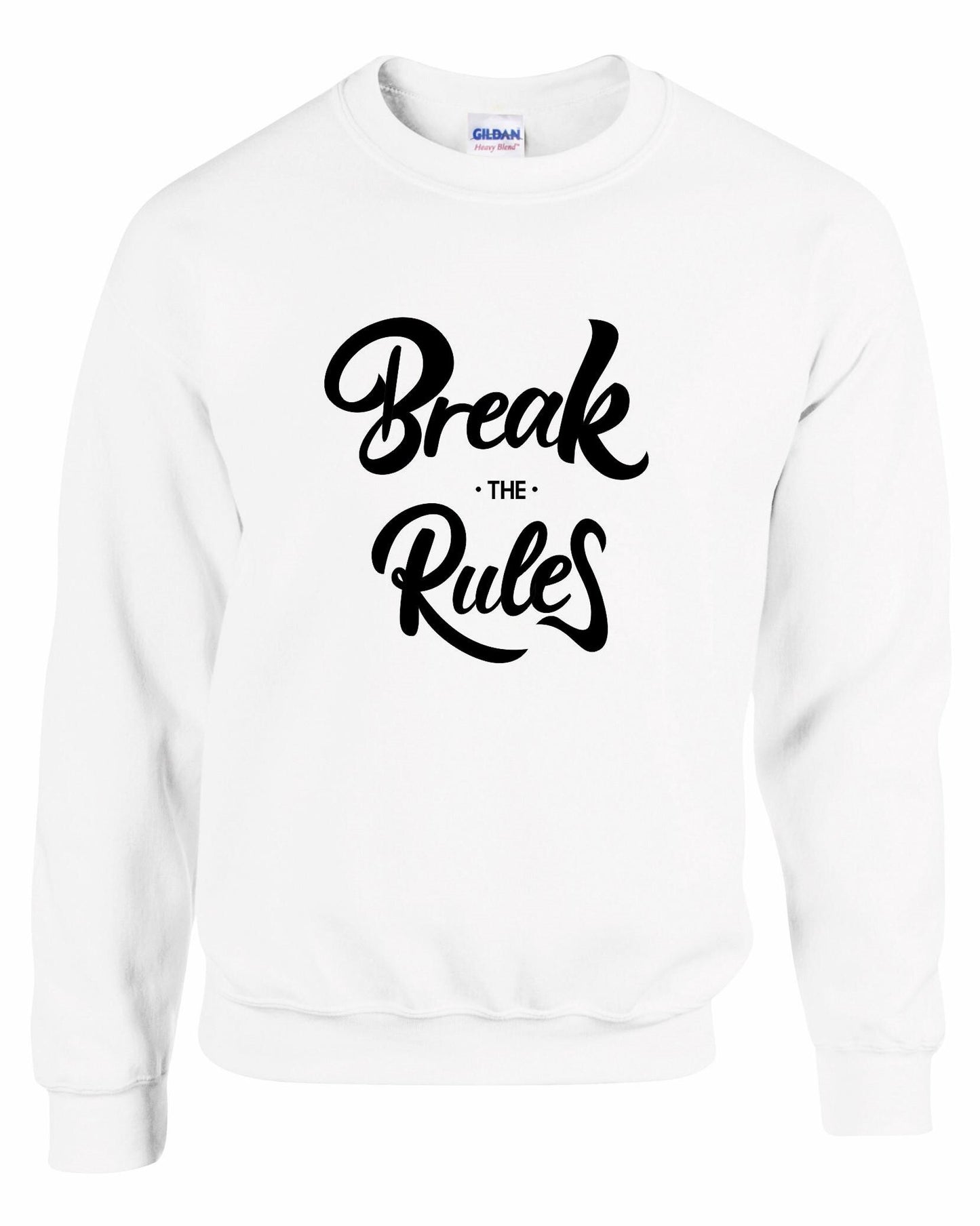 Break The Rules Unisex Sweatshirt