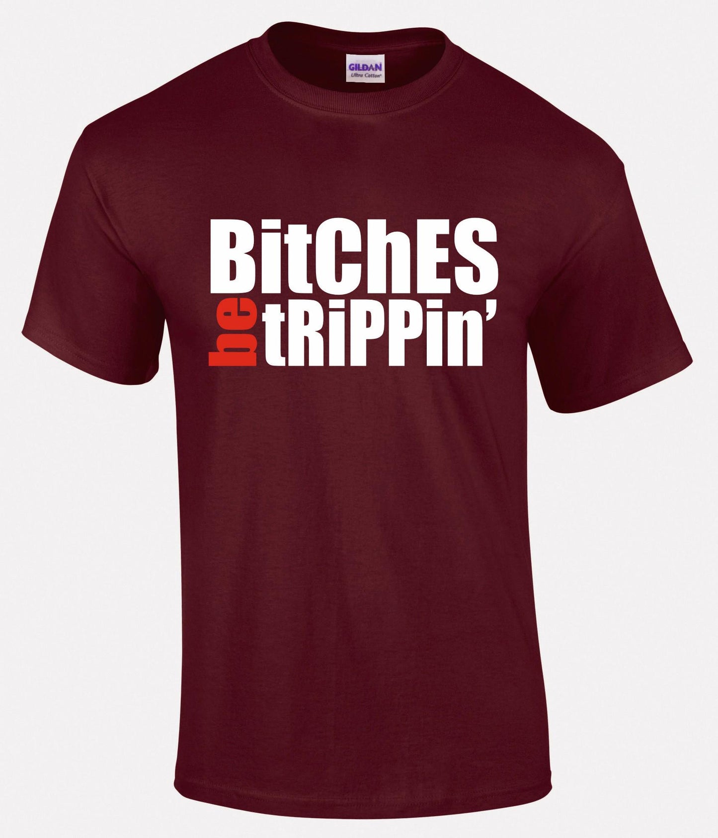 Bitches Be Trippin Unisex T-shirt