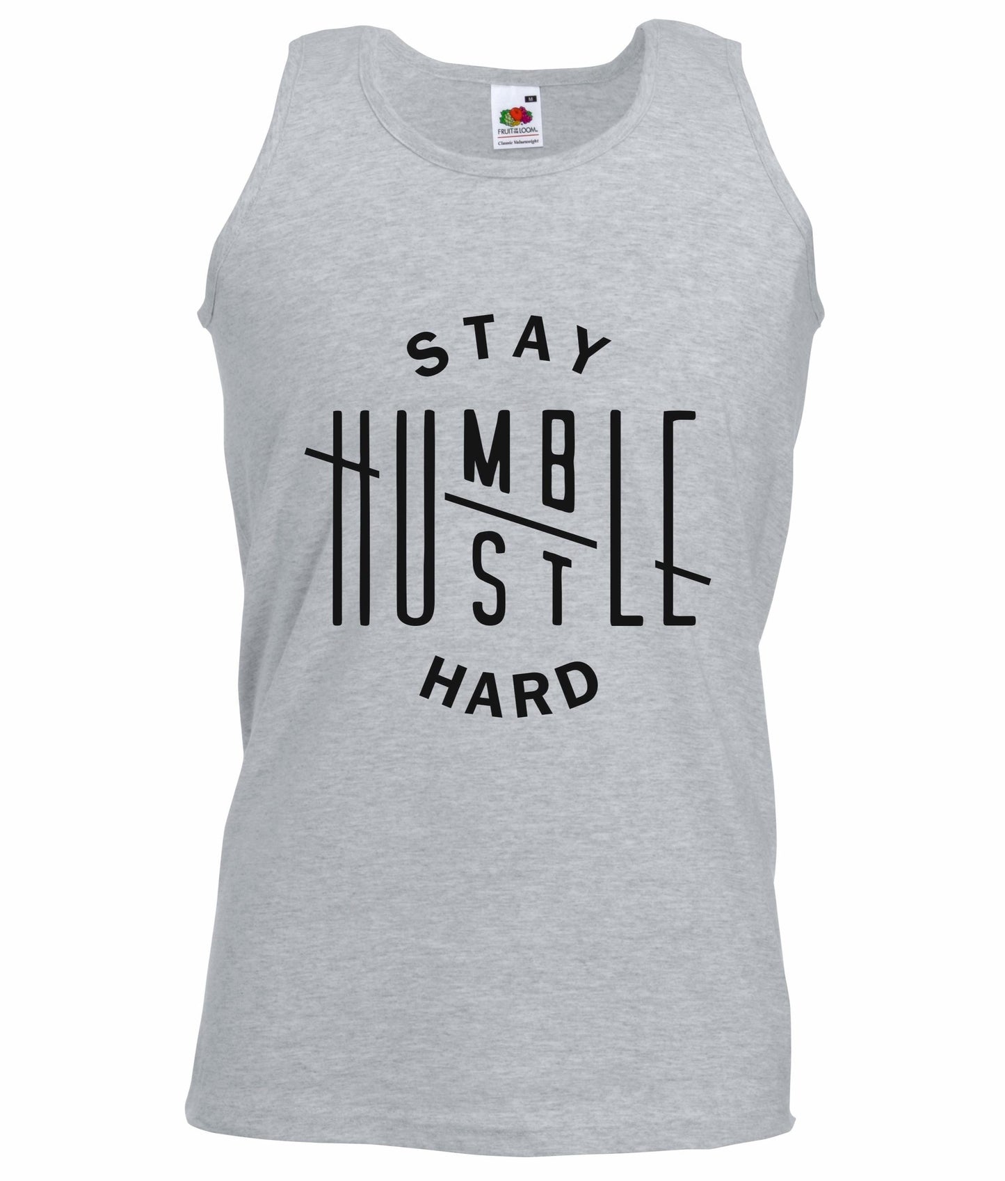 Stay Humble Hustle Hard Unisex Vest