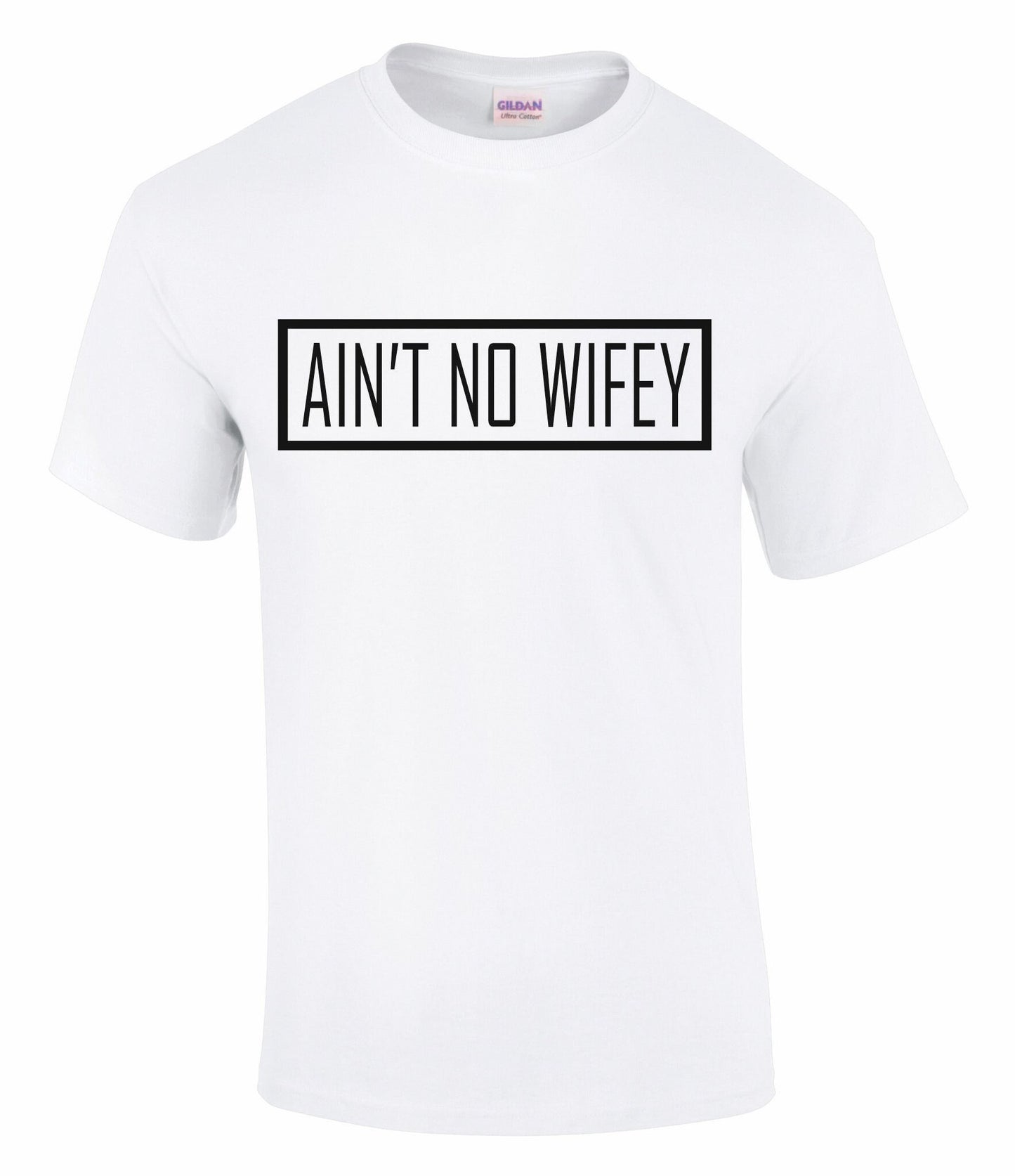 Ain't No wifey Unisex T-Shirt