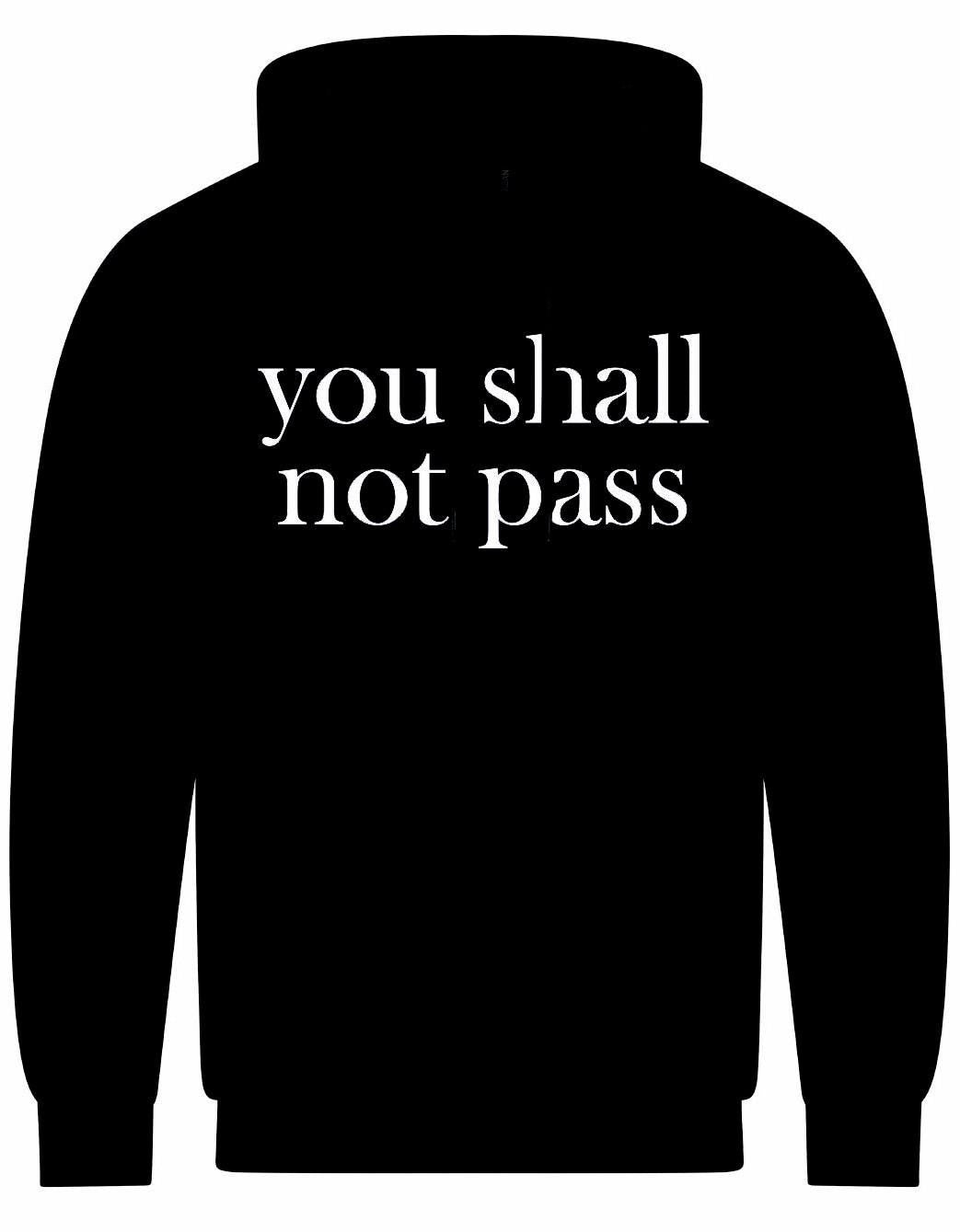 You Shall Not Pass Unisex Hoodie