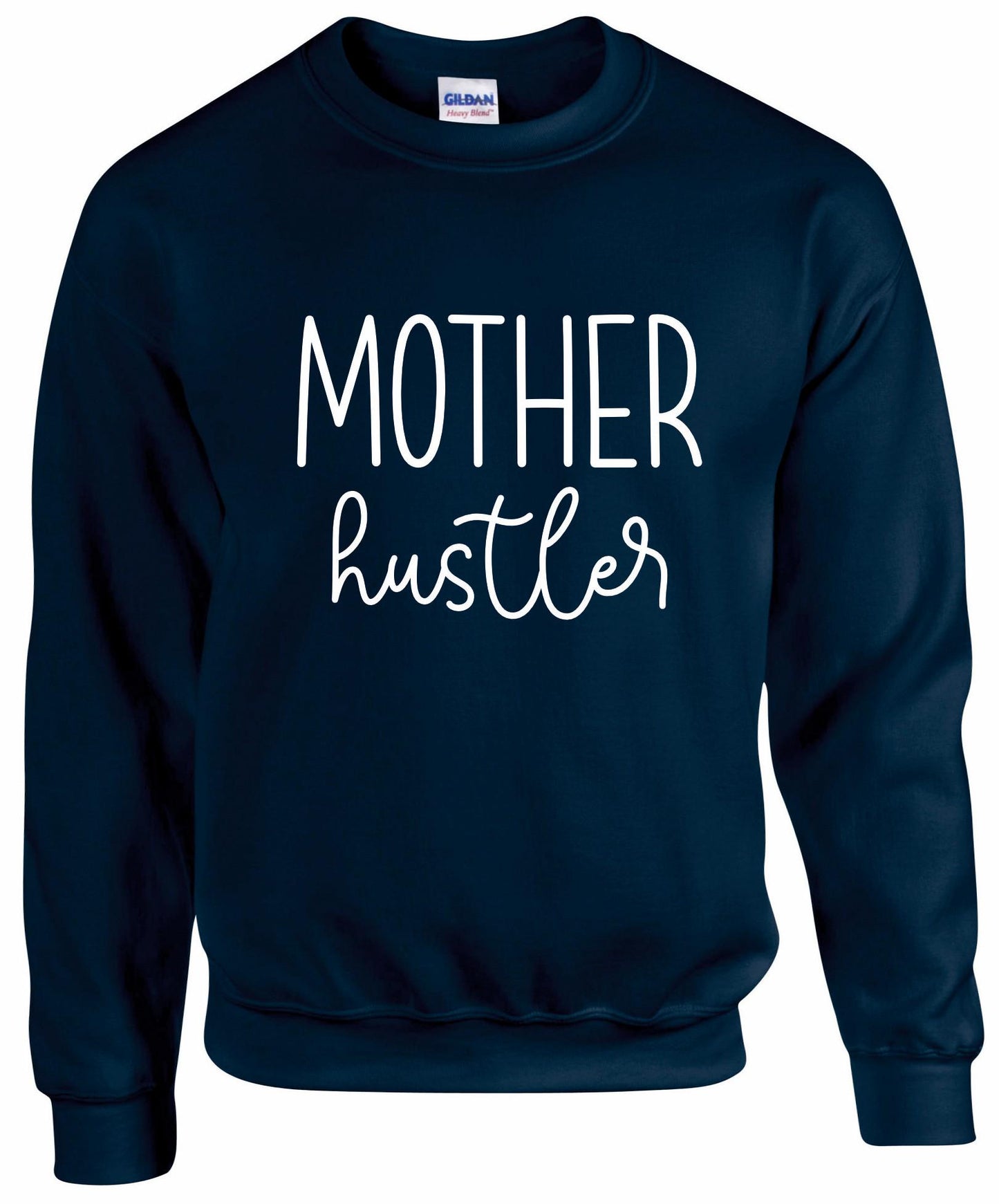 Mother Hustler Sweatshirt