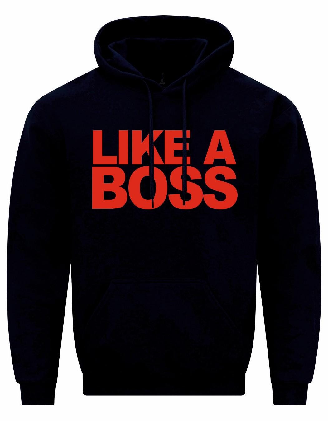 Like A BOSS Unisex Hoodie