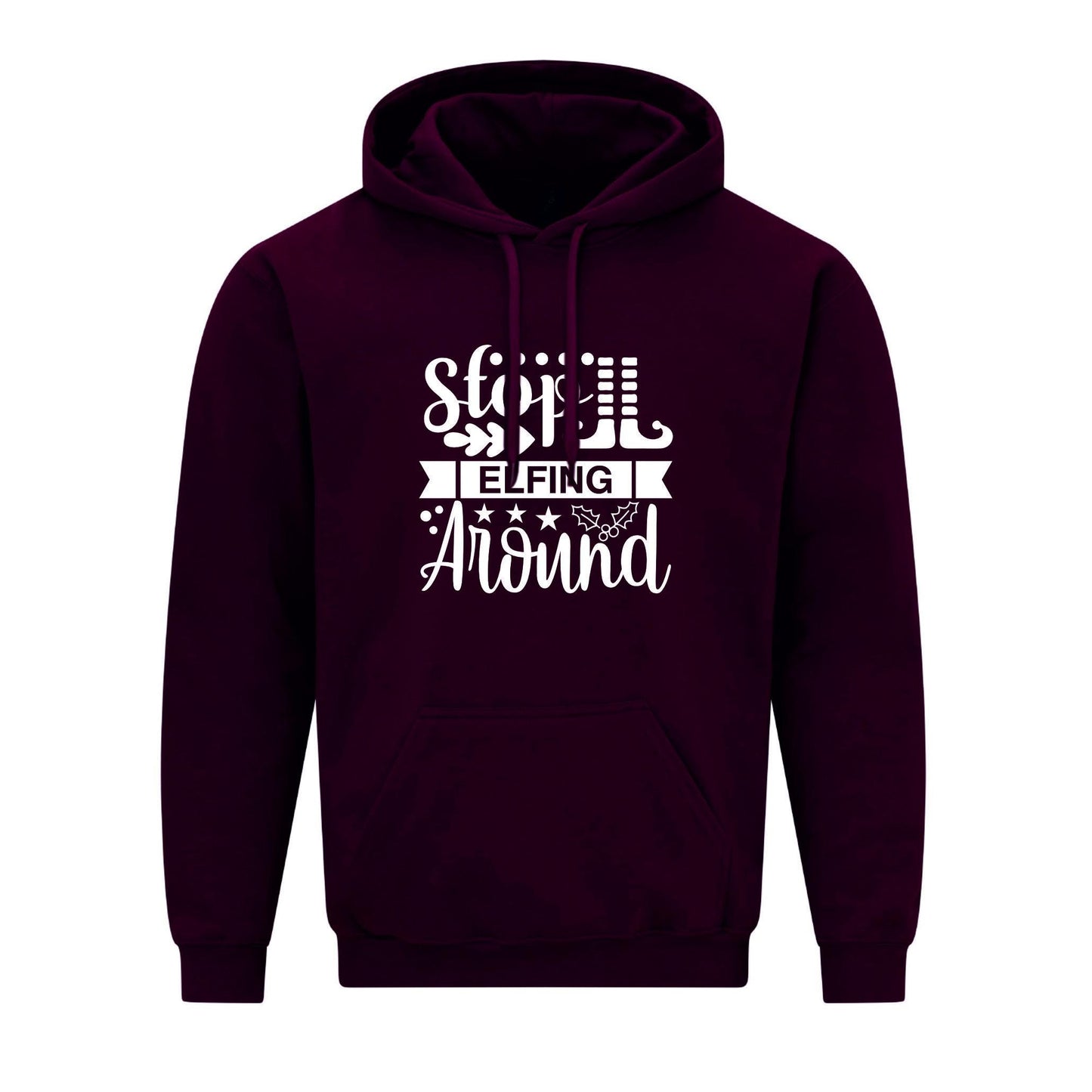 Stop Elfing Around Unisex Hoodie