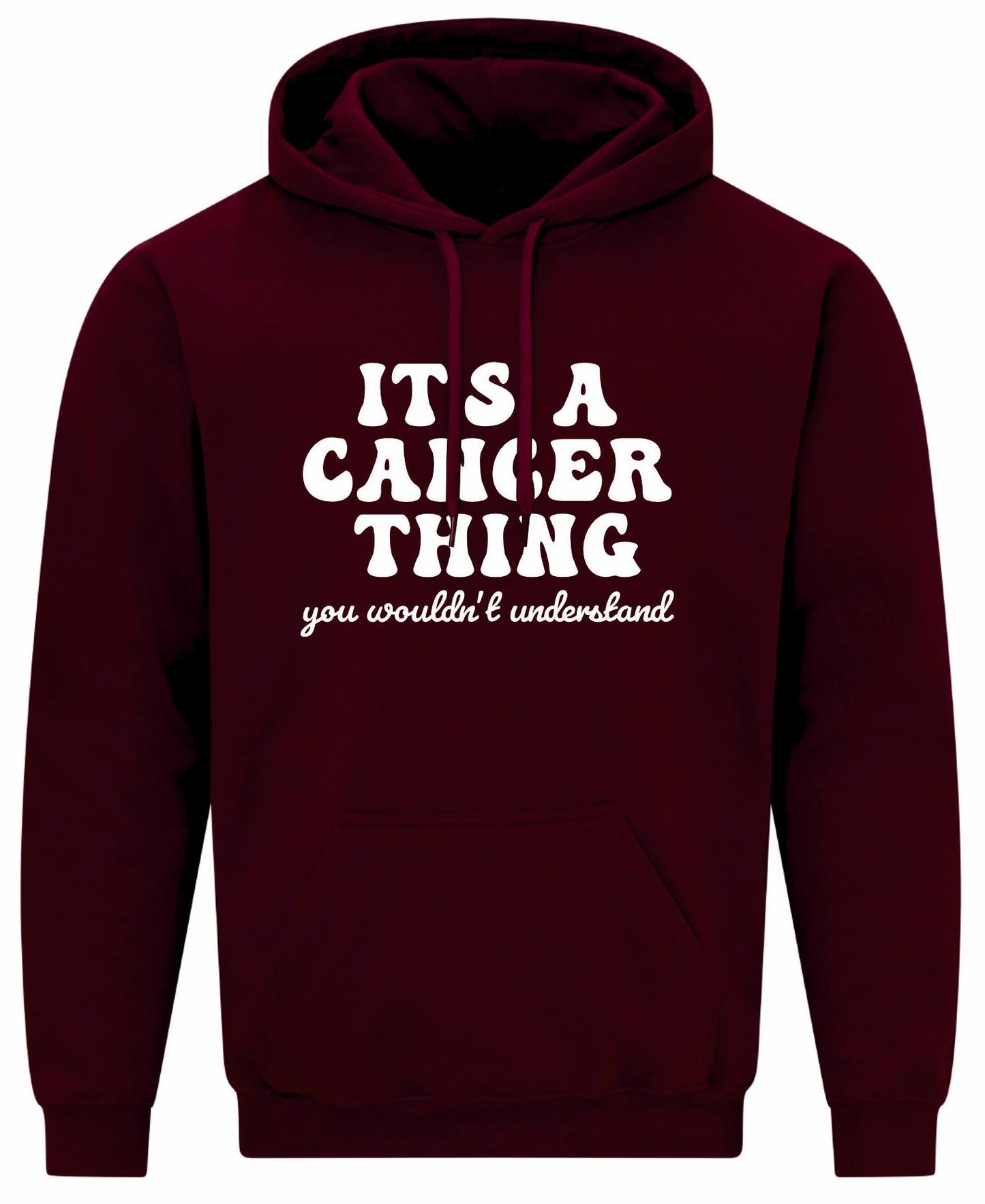 It's A Cancer Thing Unisex Hoodie
