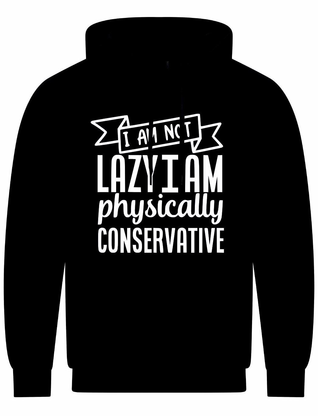 I Am Not Lazy Unisex Hoodie