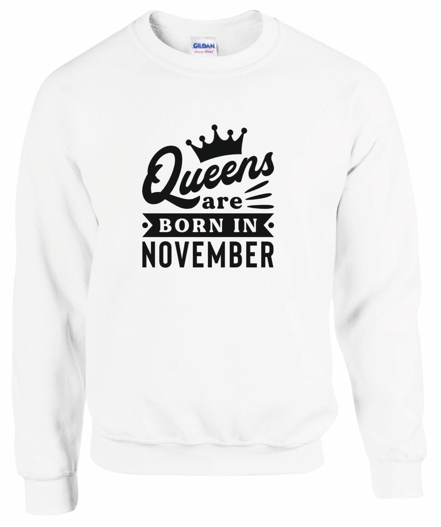 Queens Are Born In November Sweatshirt