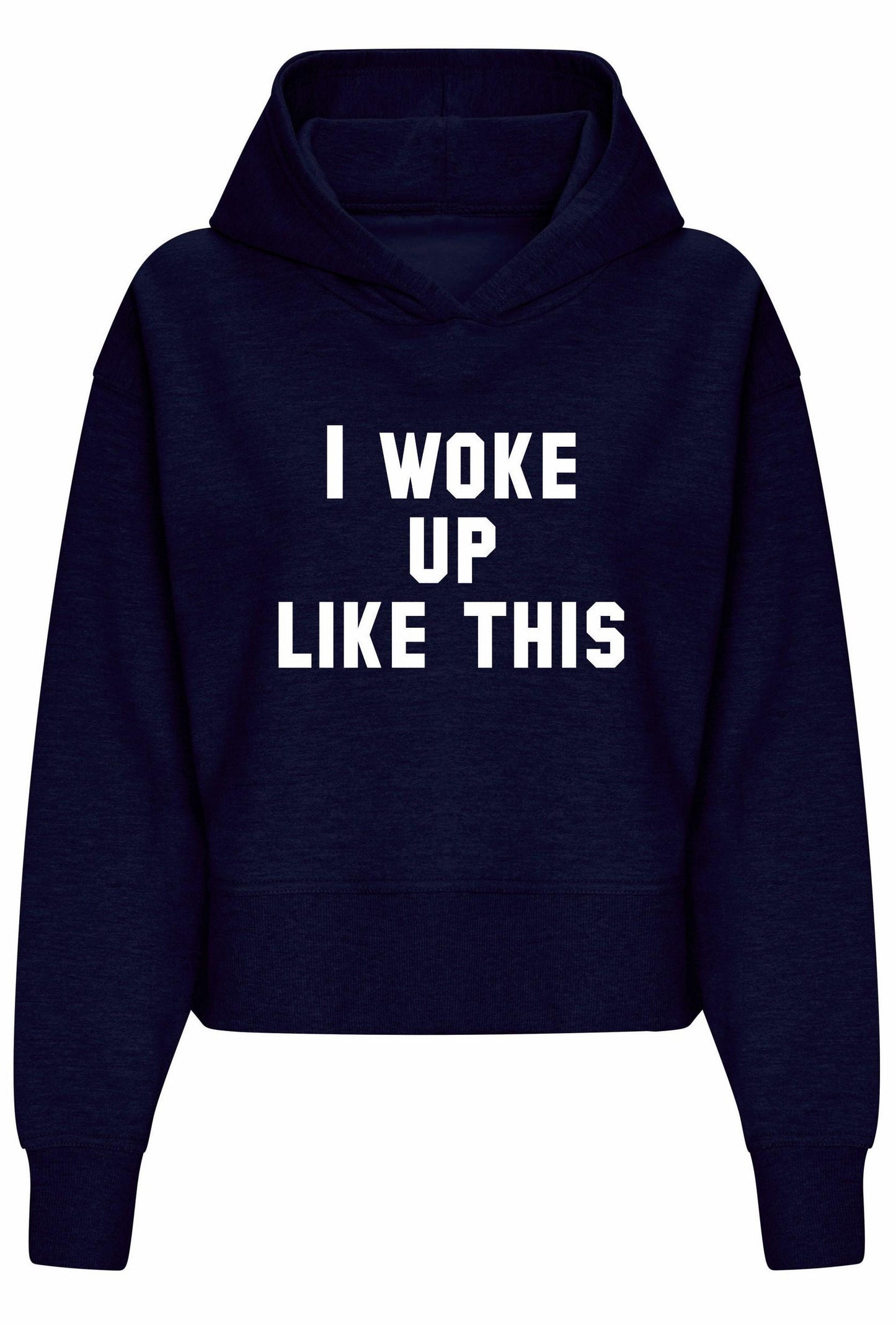 I Woke Up Like This Women's Relaxed Hoodie