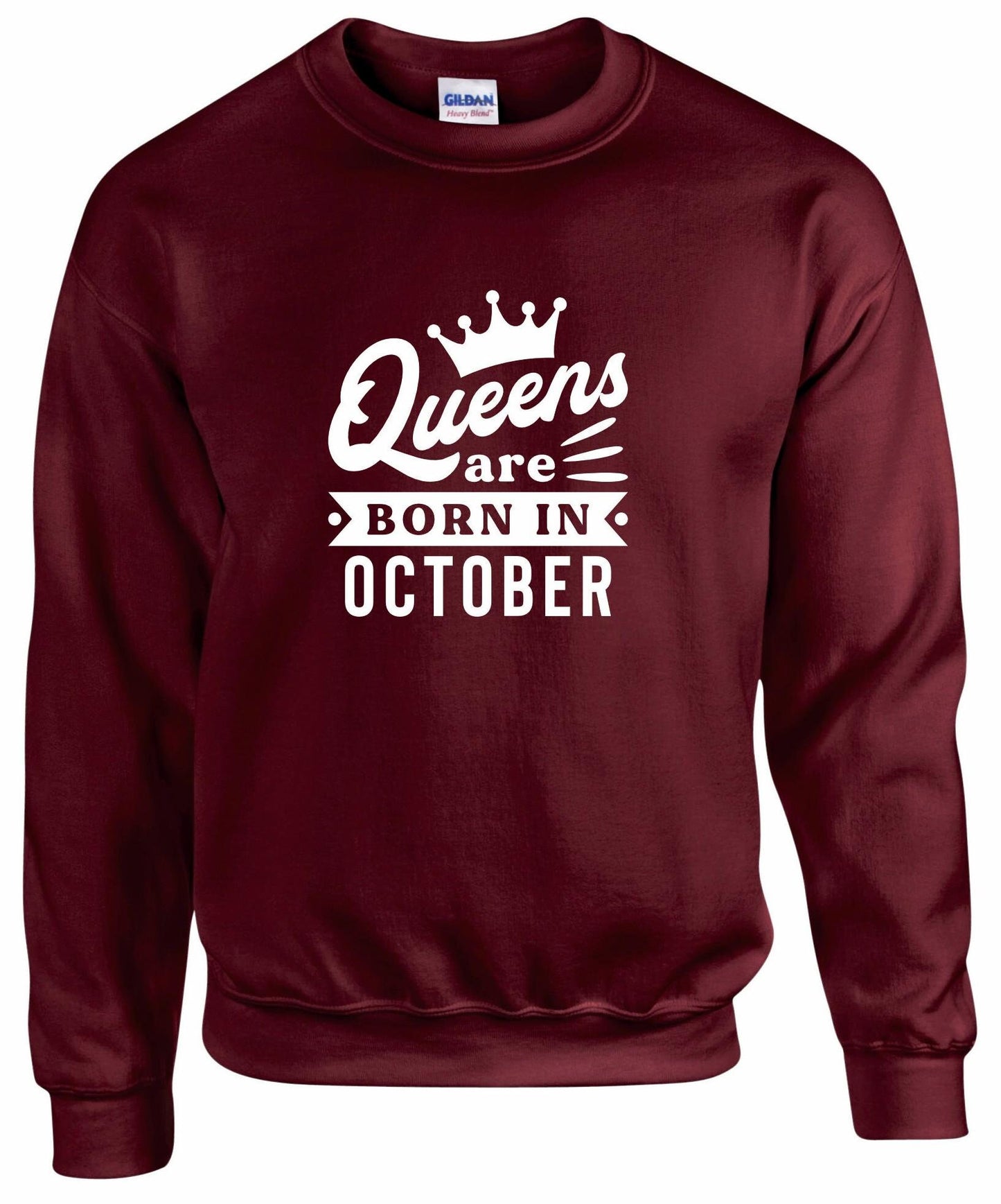 Queens Are Born In October Sweatshirt