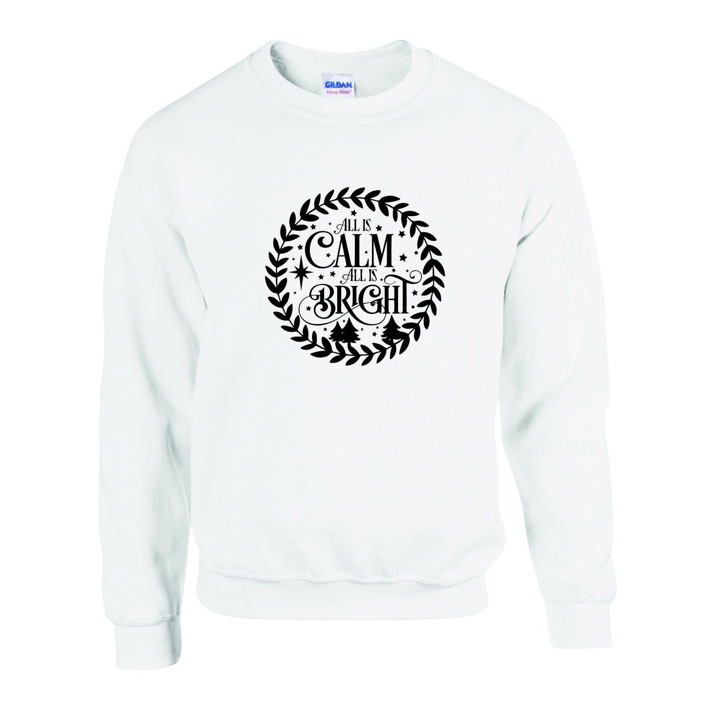 All Is Calm All Is Bright Unisex Sweatshirt