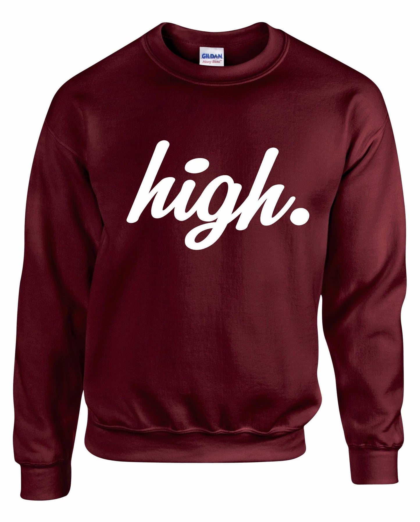 High Unisex Sweatshirt