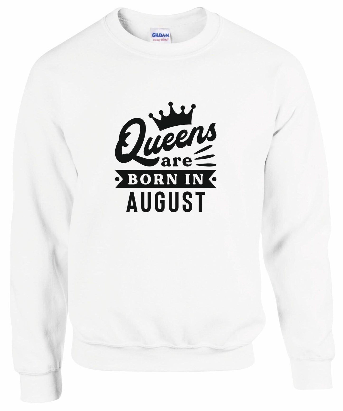 Queens Are Born In August Sweatshirt