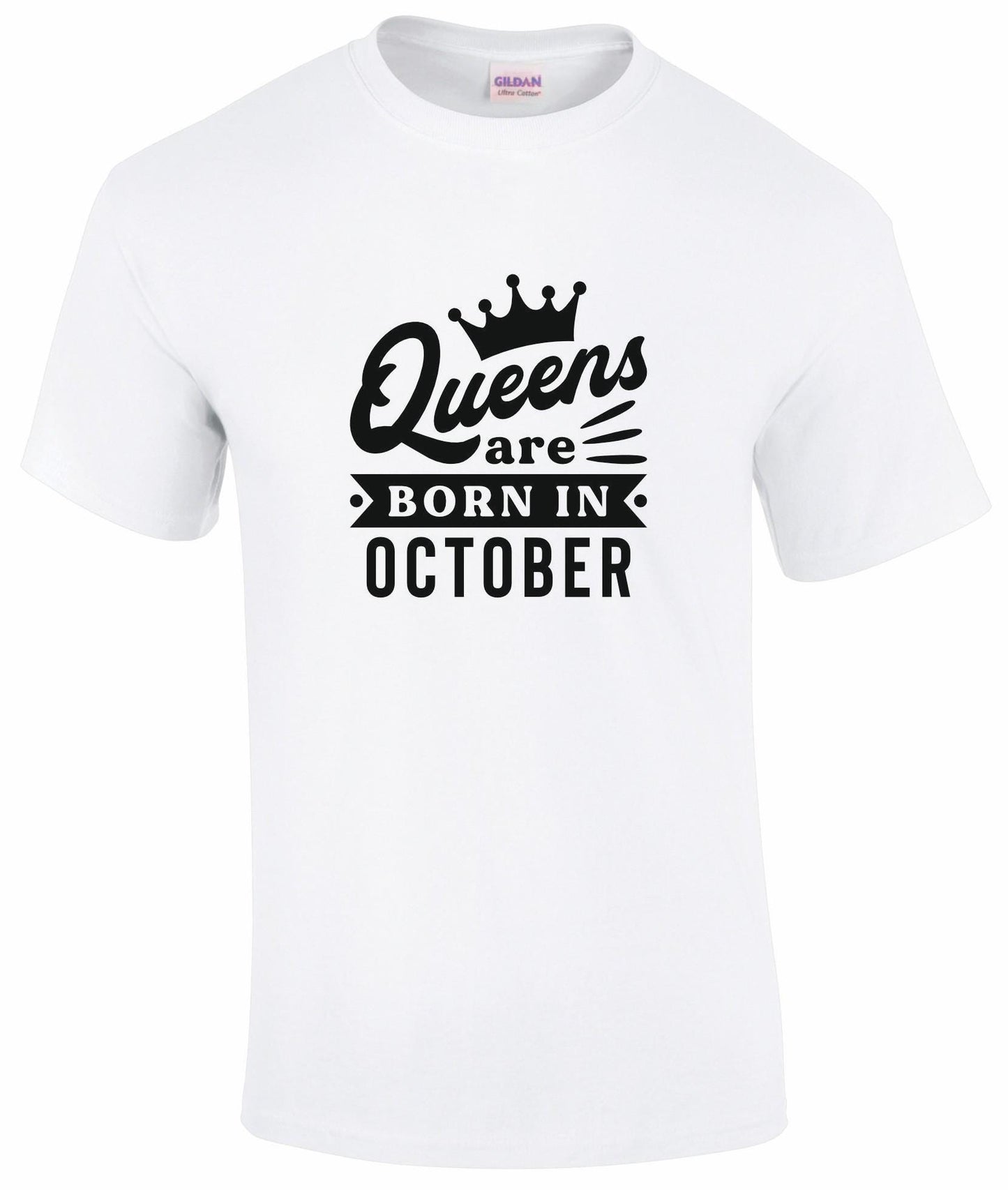 Queens Are Born In October T-shirt