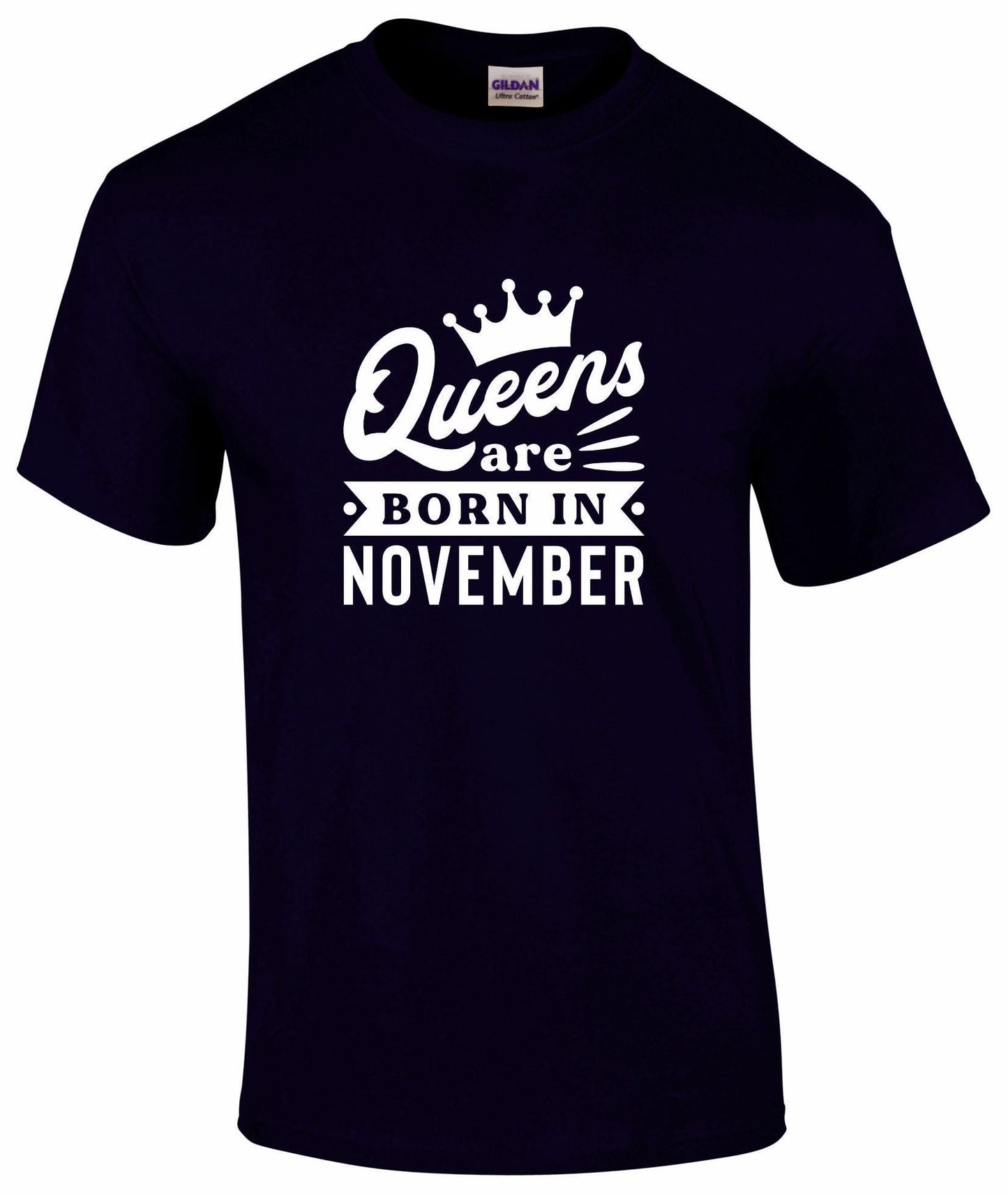 Queens Are Born In November T-shirt