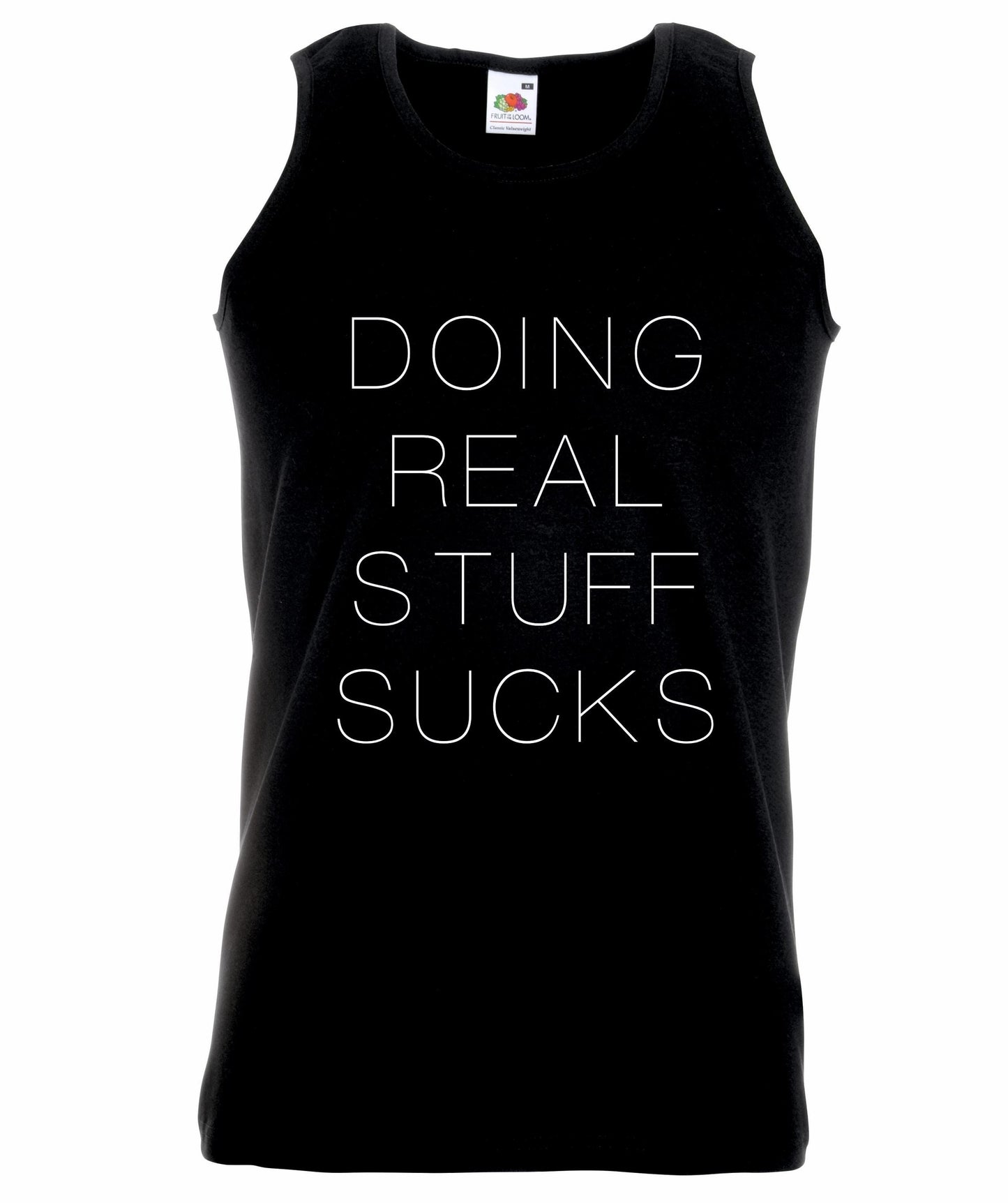 Doing Real Stuff Sucks Unisex Vests