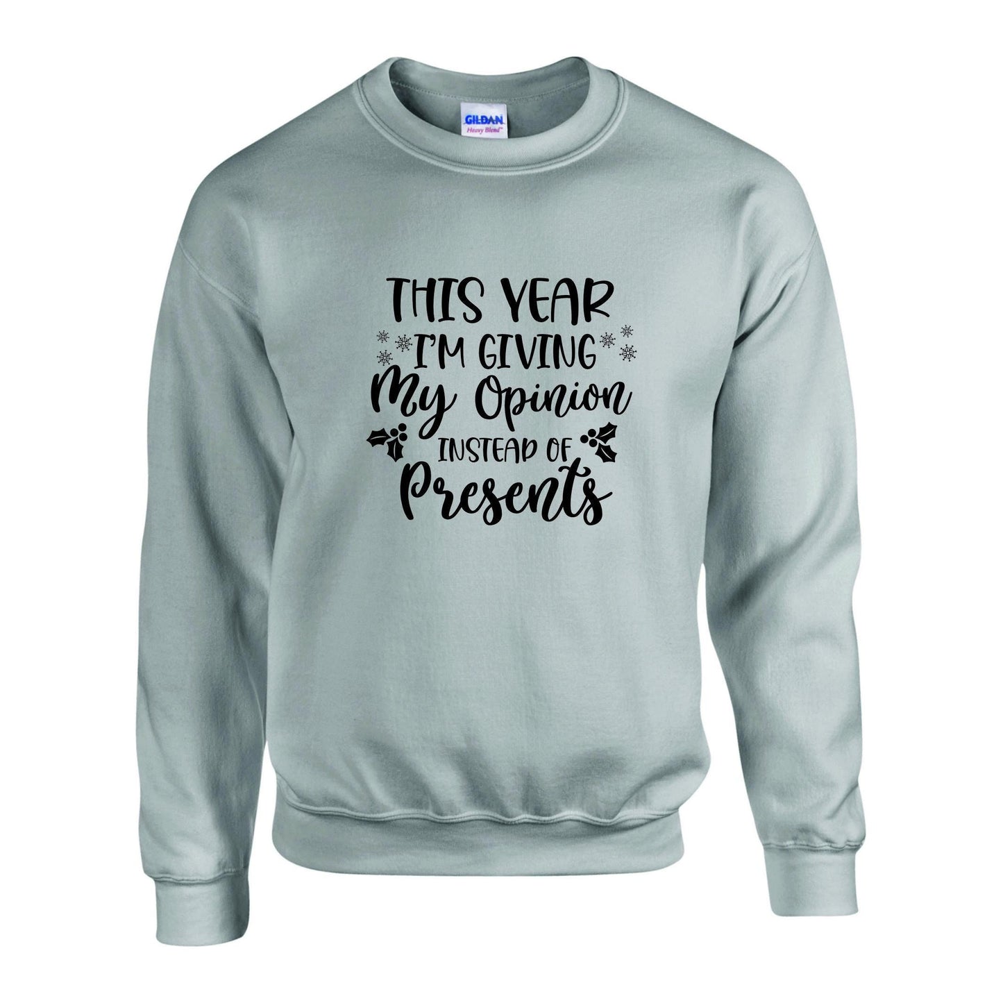 Opinion Instead of Presents Christmas Sweatshirt