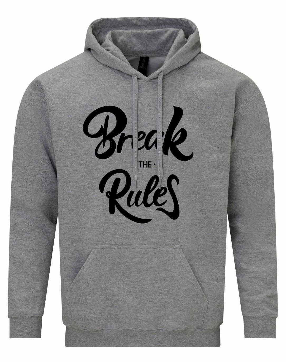 Break The Rules Unisex Hoodie
