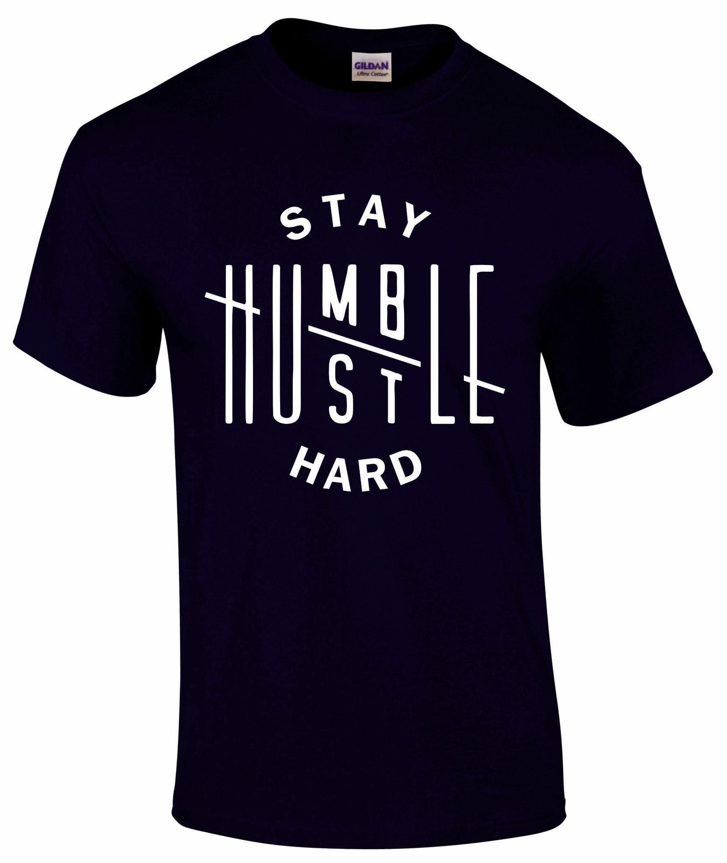 Stay Humble Hustle Hard Unisex T-shirt