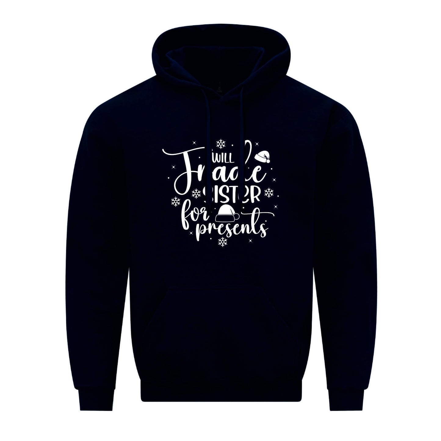 Will Trade Sister For Presents Christmas Hoodie