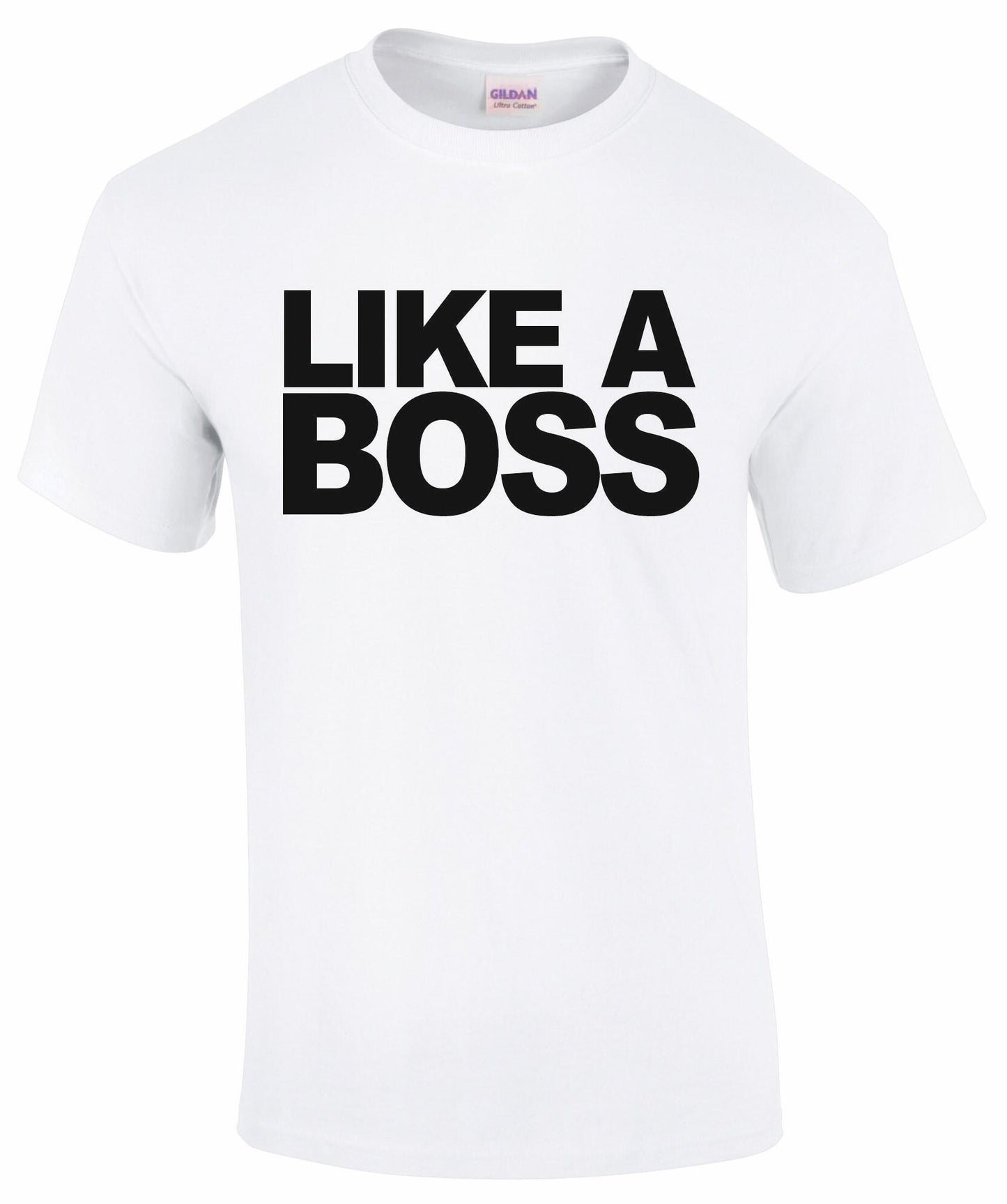 Like A BOSS Unisex T-shirt