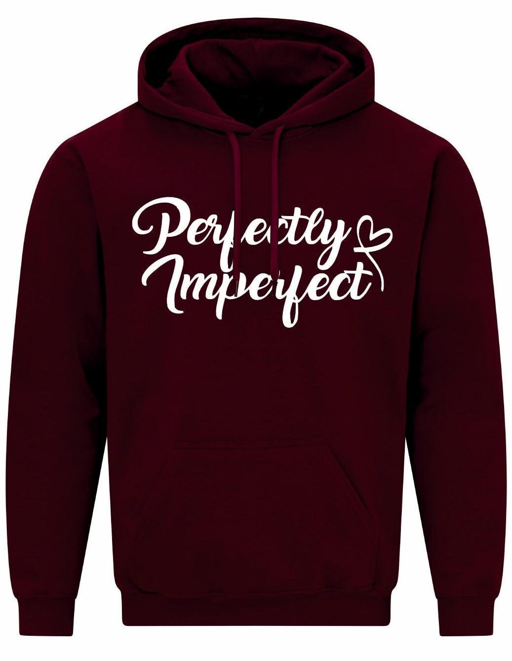 Perfectly Imperfect Hoodie