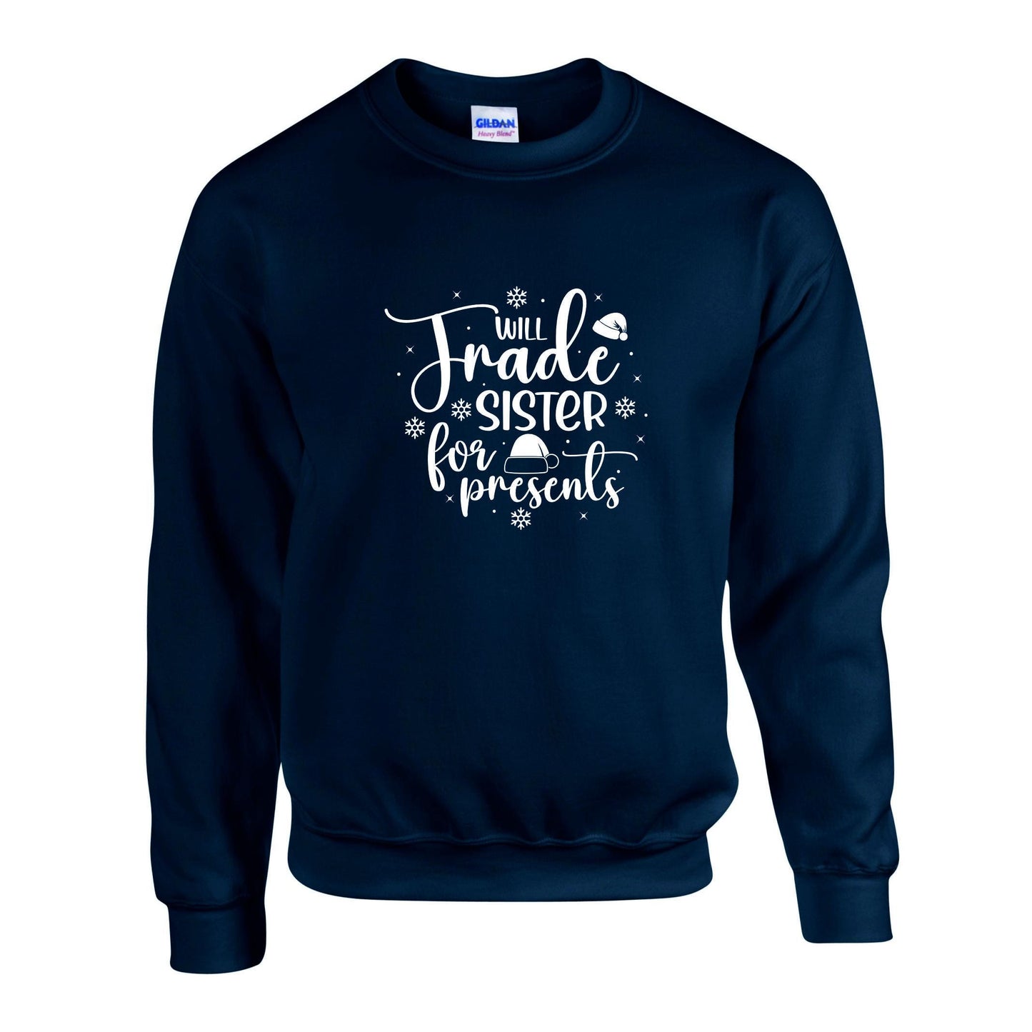 Will Trade Sister For Presents Christmas Sweatshirt