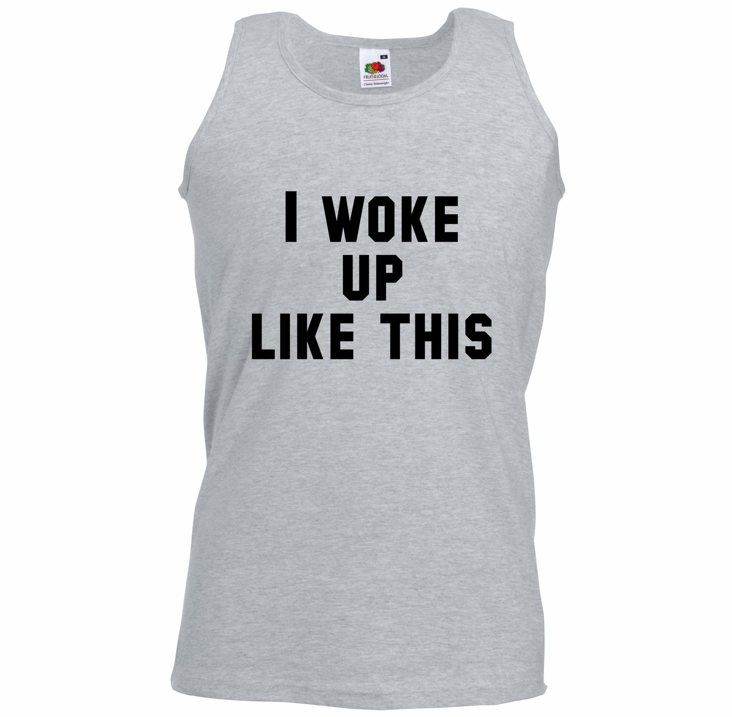 I Woke Up Like This Unisex Vest