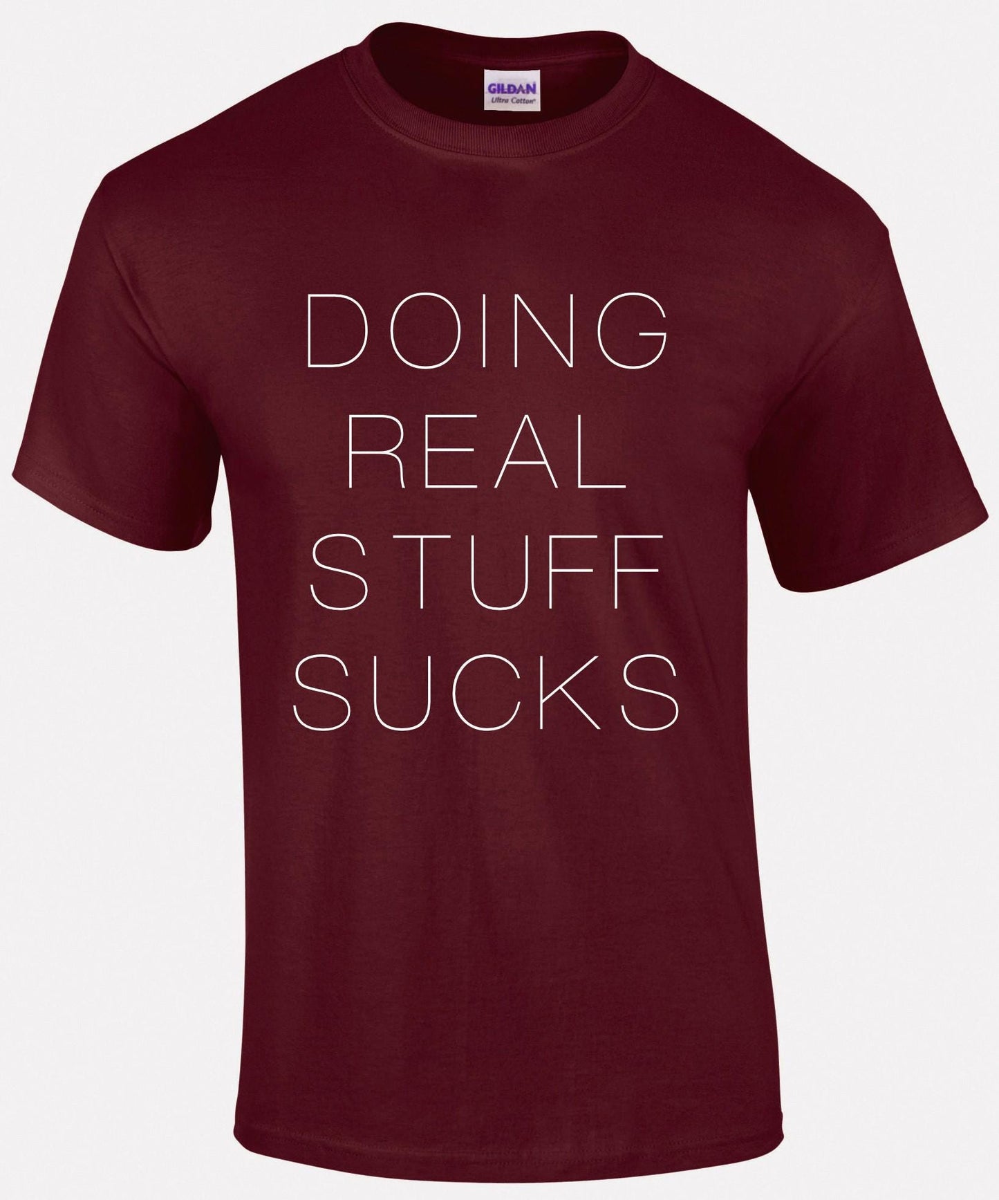 Doing Real Stuff Sucks Unisex T-shirt