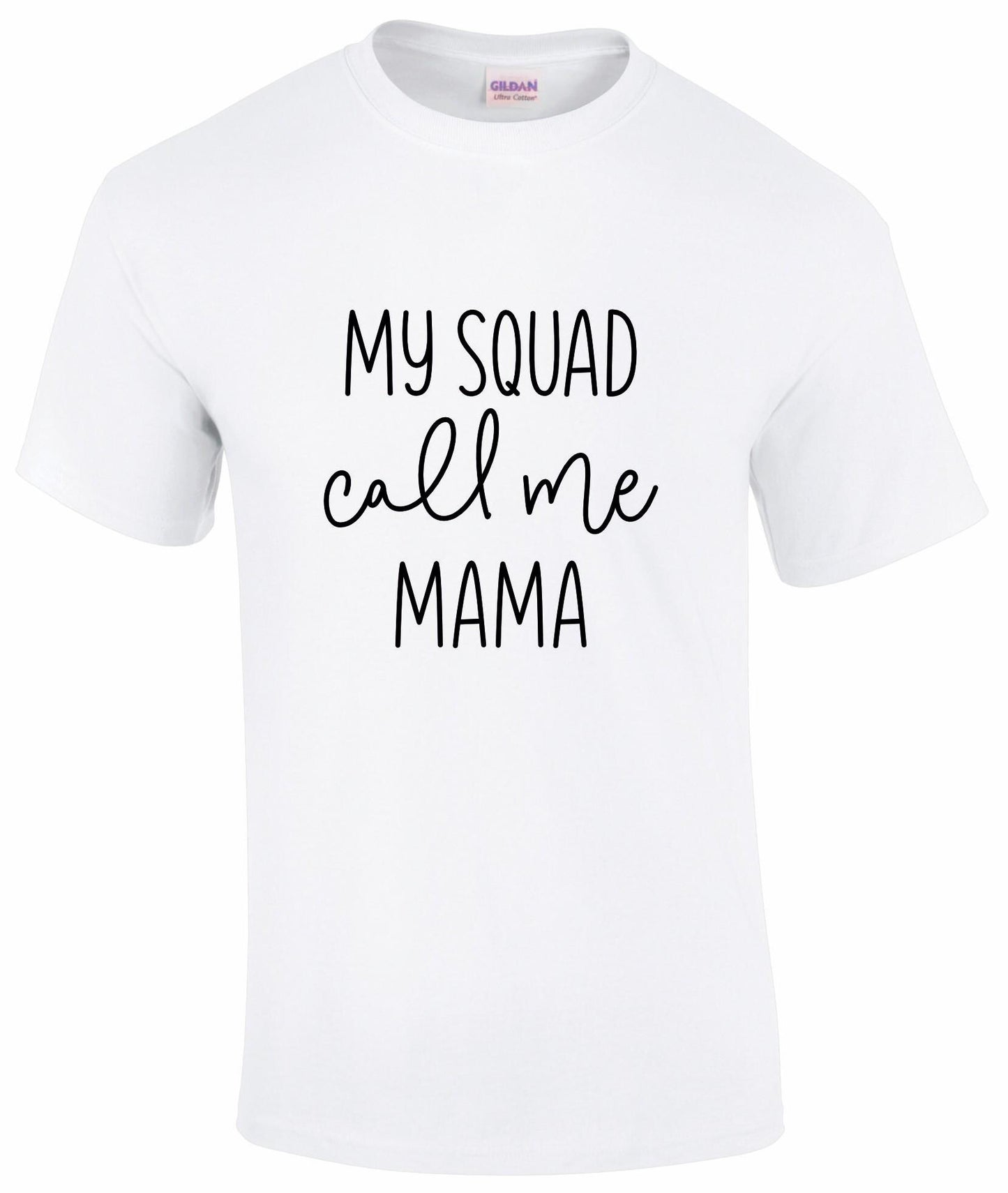My Squad Call Me Mama T-Shirt
