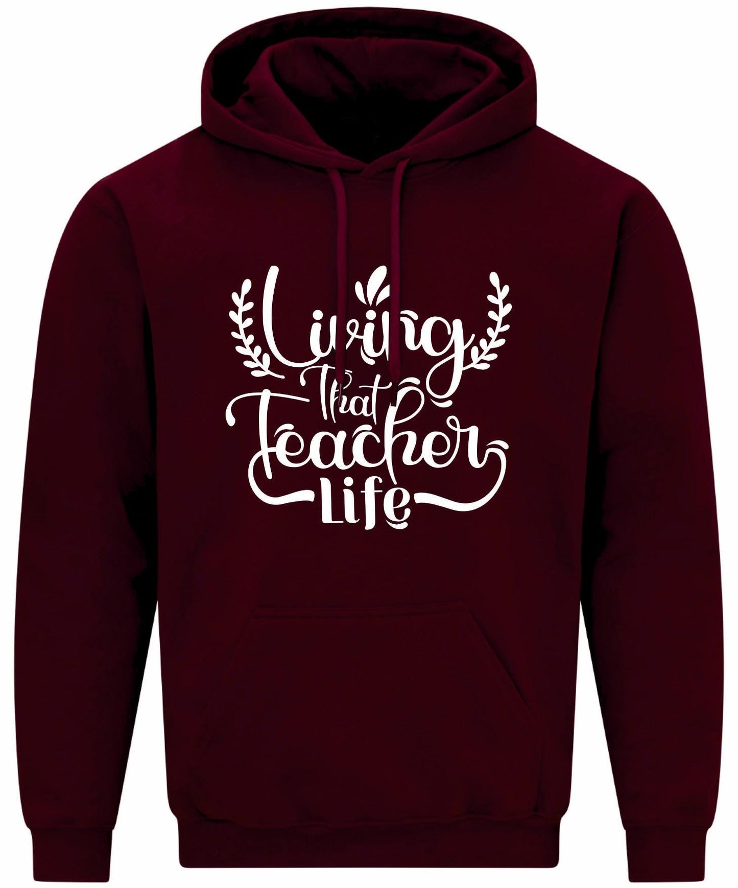 Living That Teacher Life Unisex Hoodie