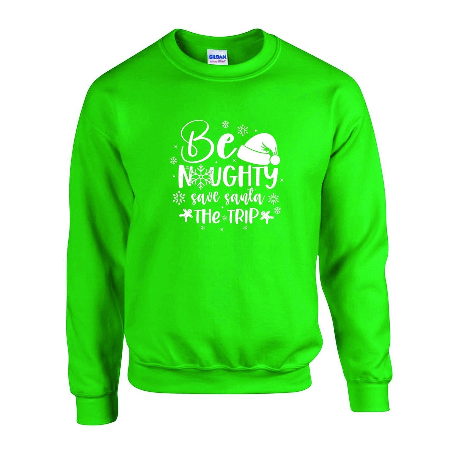 Be Naughty Save Santa Unisex Sweatshirt