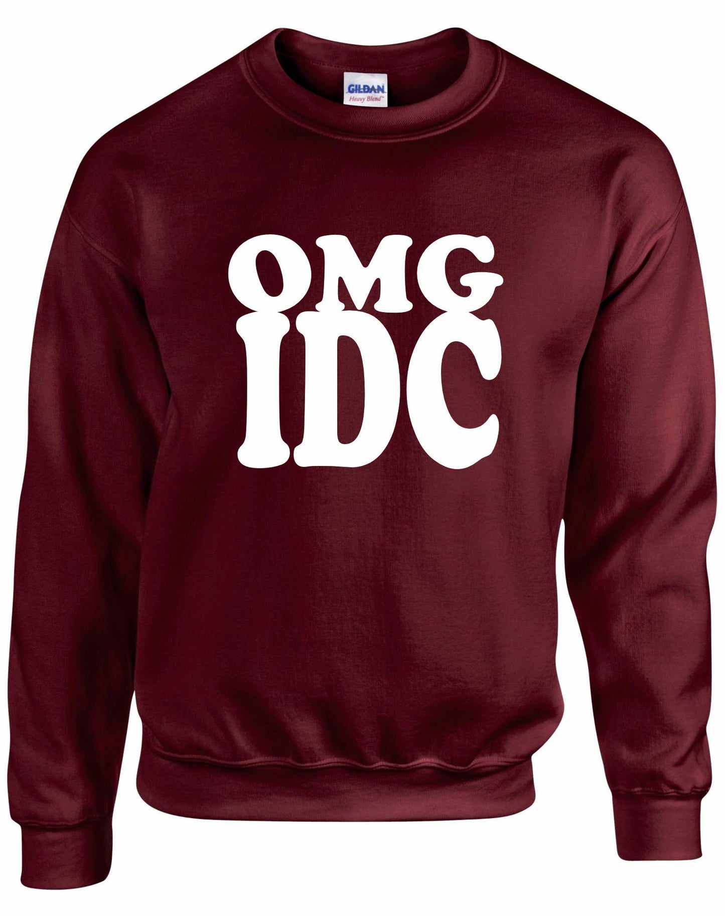 OMG IDC Unisex Sweatshirt