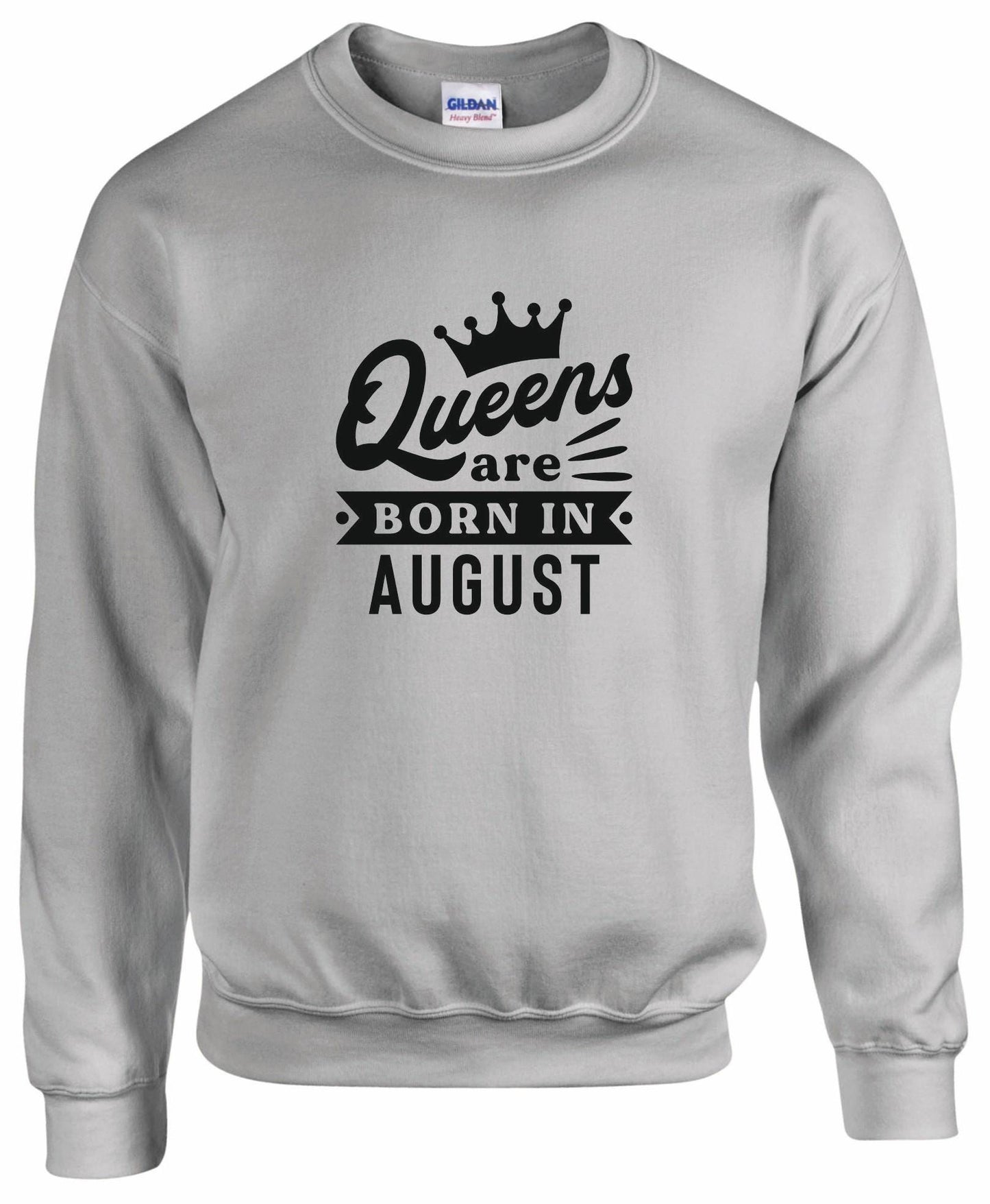 Queens Are Born In August Sweatshirt