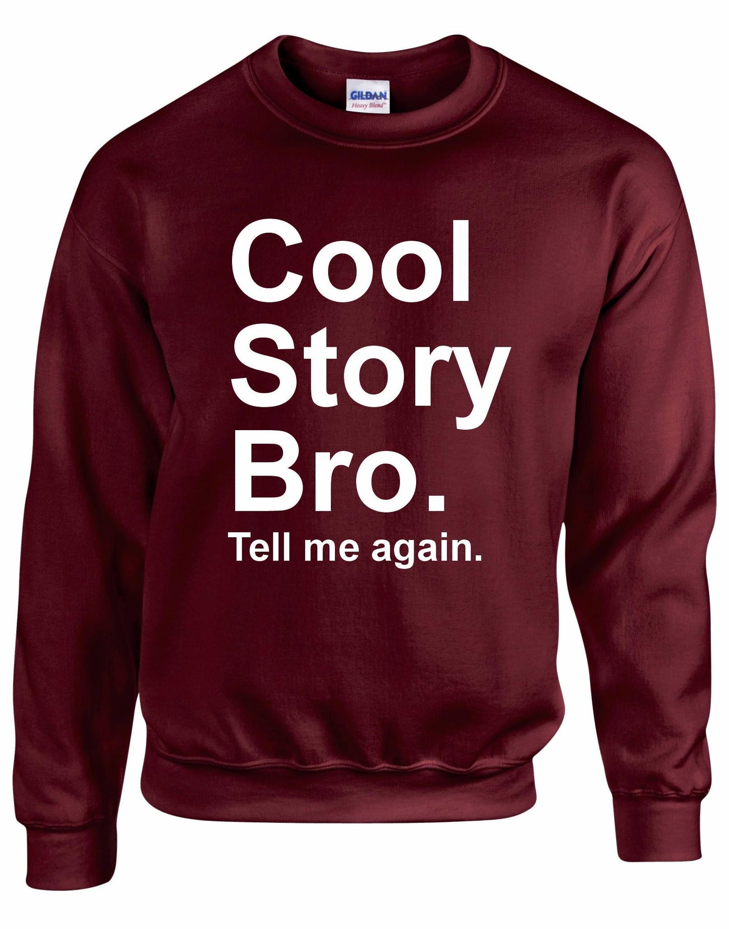 Cool Story Bro Unisex Sweatshirt