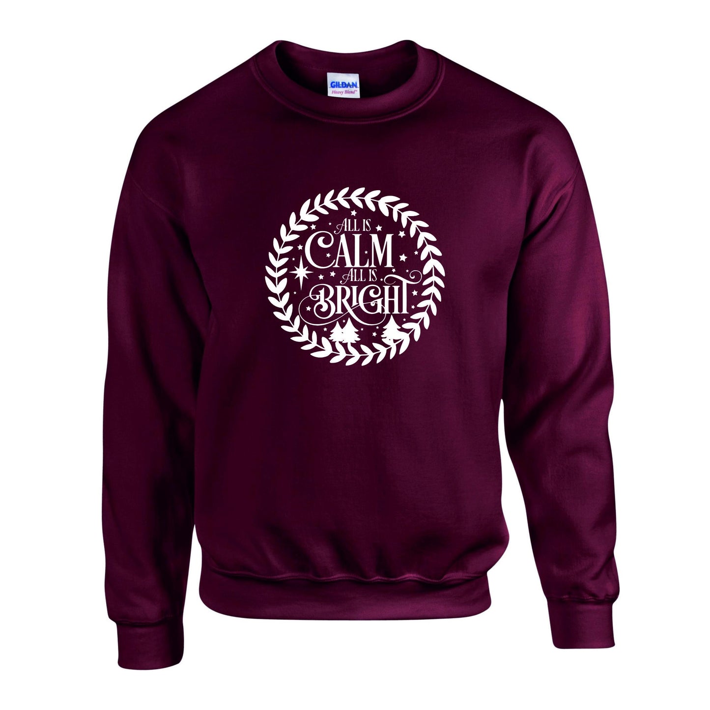 All Is Calm All Is Bright Unisex Sweatshirt